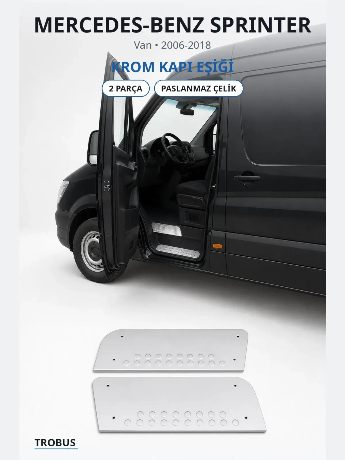 Mercedes-Benz Sprinter krom kapı eşiği 1