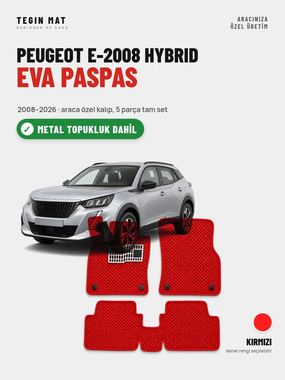 Peugeot e-2008 Hybrid EVA Oto Paspas Tam Set (2008–2026) Kırmızı – Metal Topukluk Dahil (1)