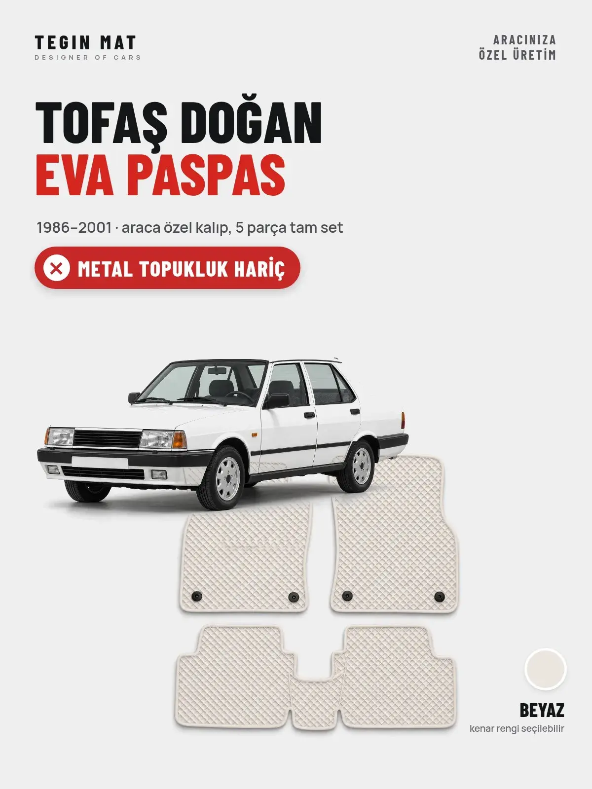 Tofaş Doğan EVA Oto Paspas Tam Set (1986–2001) Beyaz – Metal Topukluk Hariç (1)