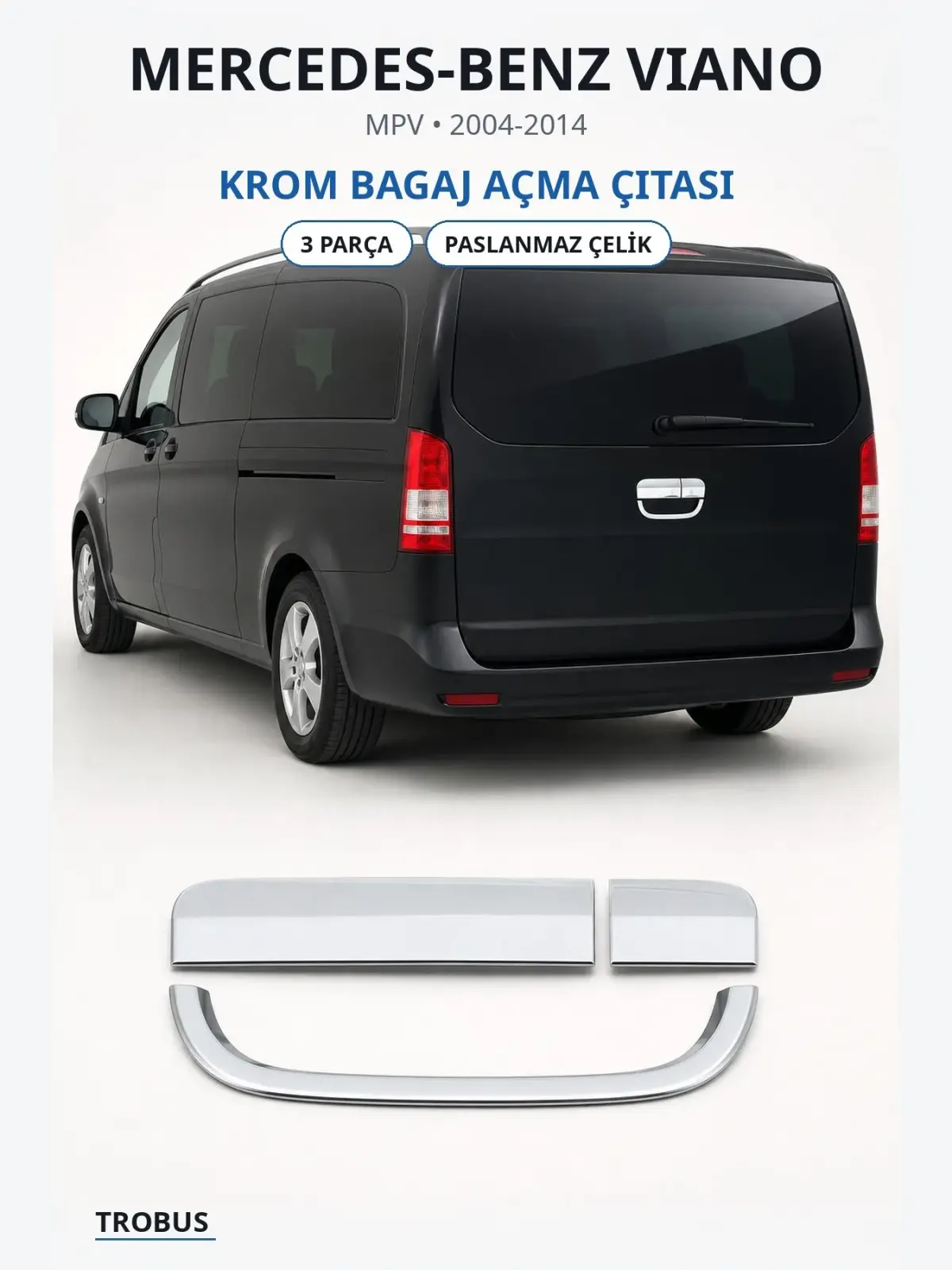Mercedes-Benz Viano krom bagaj açma çıtası 1