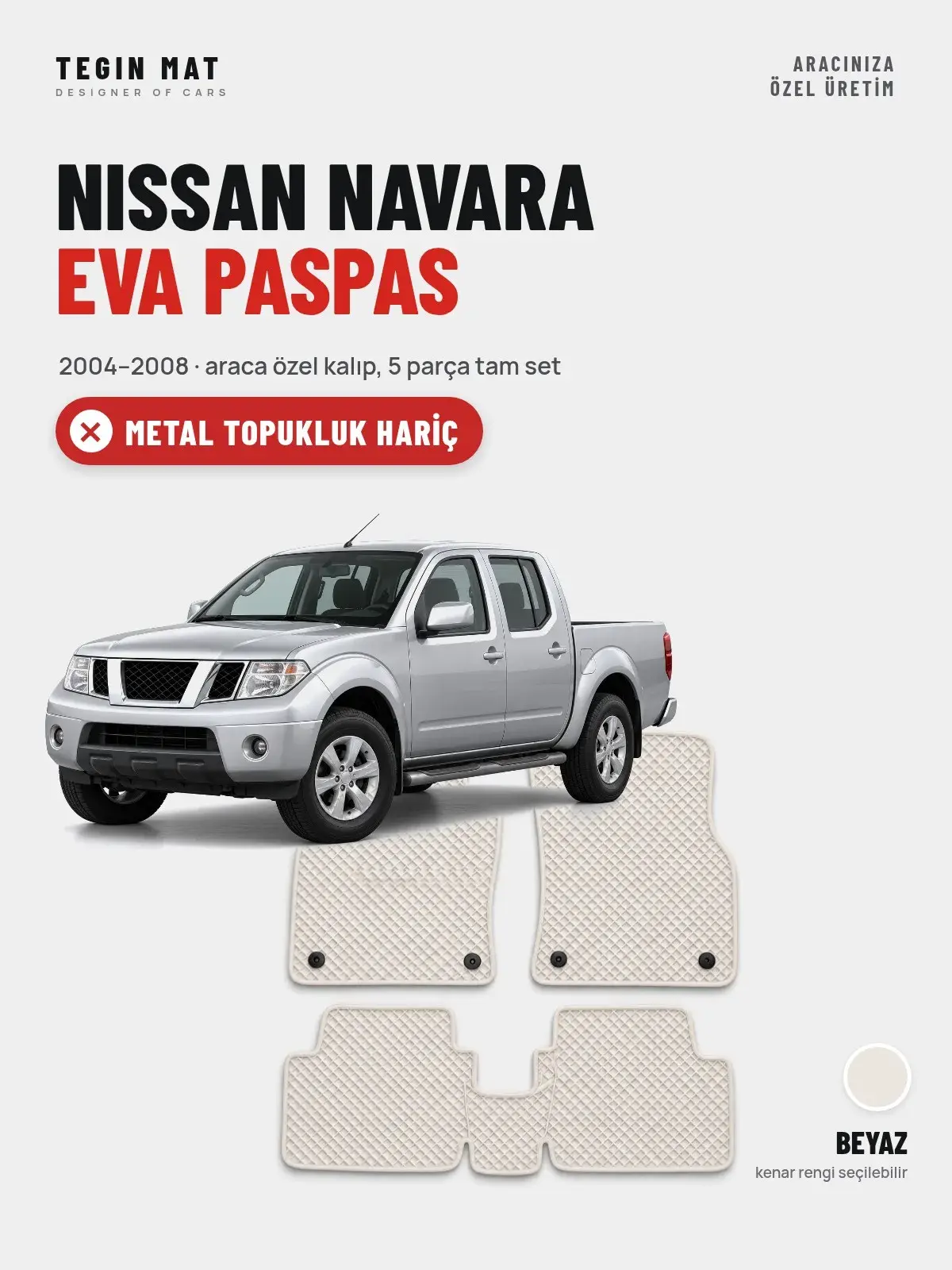 Nissan Navara EVA Oto Paspas Tam Set (2004–2008) Beyaz – Metal Topukluk Hariç (1)