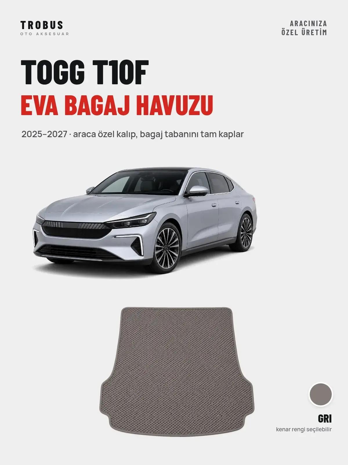 Togg T10F EVA Bagaj Havuzu (2025–2027) Gri – Araca Özel Kalıp (1)