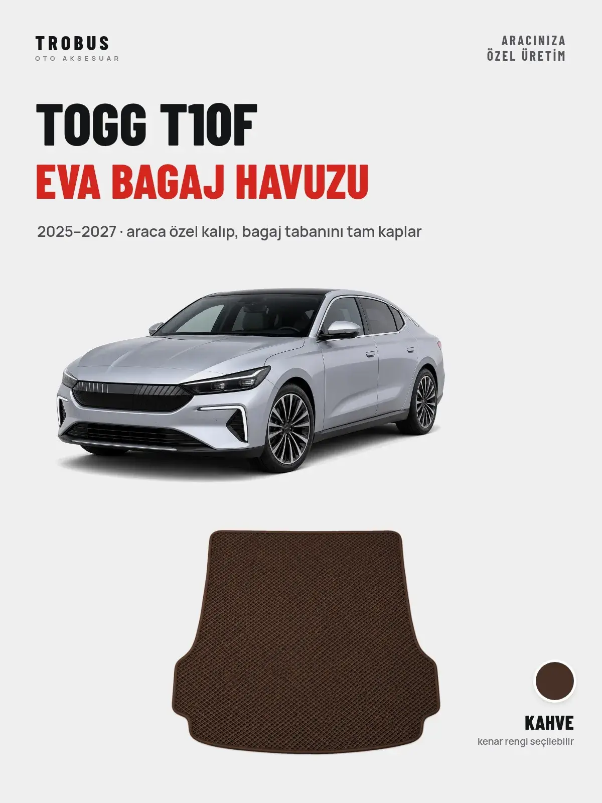 Togg T10F EVA Bagaj Havuzu (2025–2027) Kahve – Araca Özel Kalıp (1)