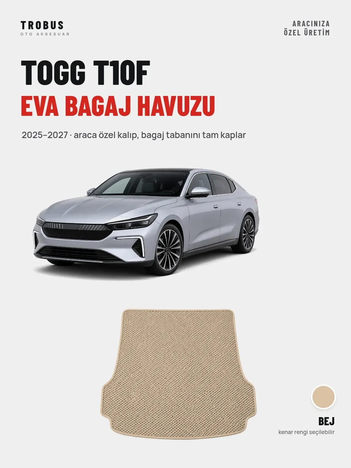 Togg T10F EVA Bagaj Havuzu (2025–2027) Bej – Araca Özel Kalıp (1)