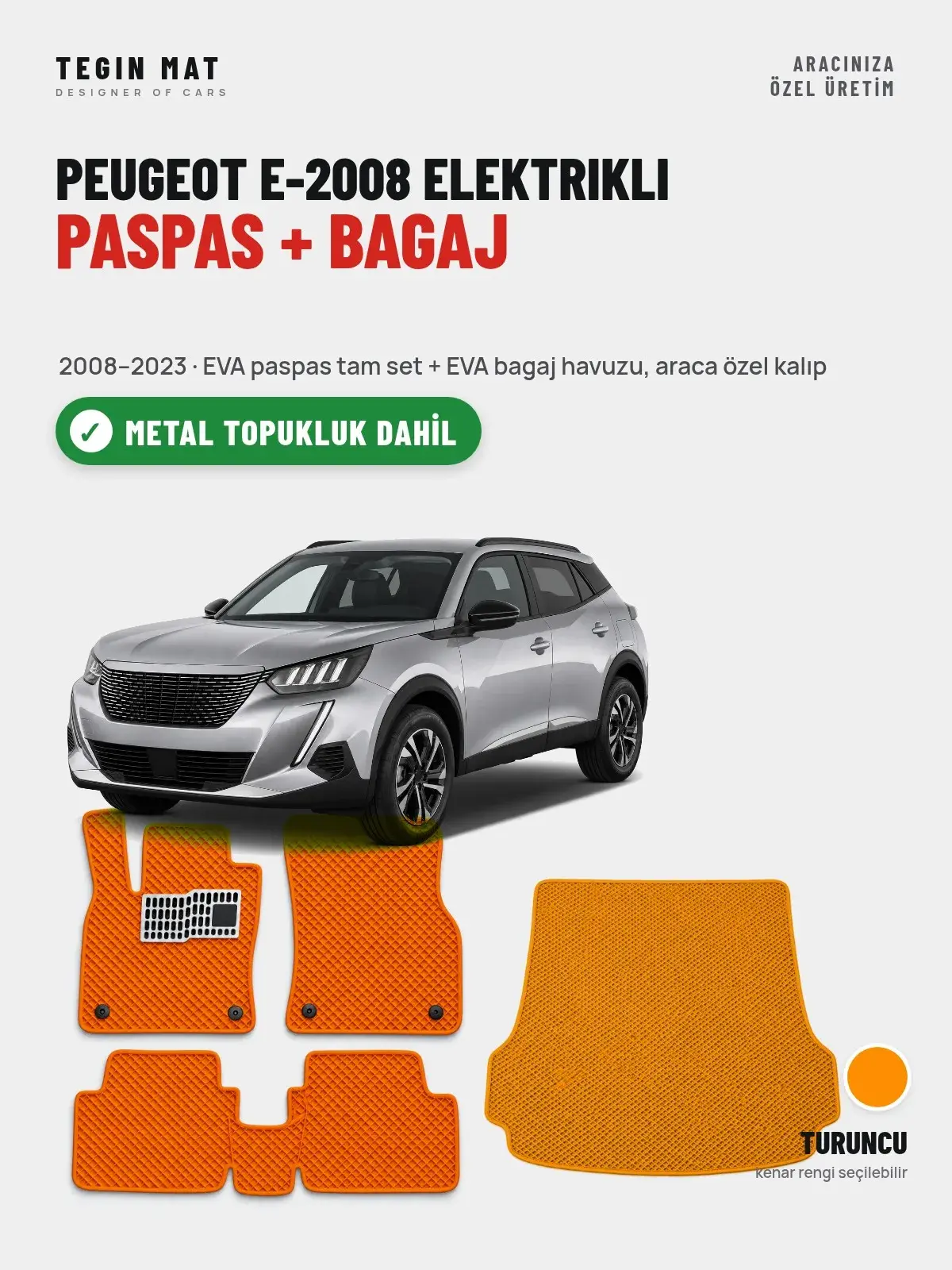 Peugeot e-2008 Elektrikli EVA Paspas + Bagaj Havuzu Seti (2008–2023) Turuncu – Metal Topukluk Dahil (1)