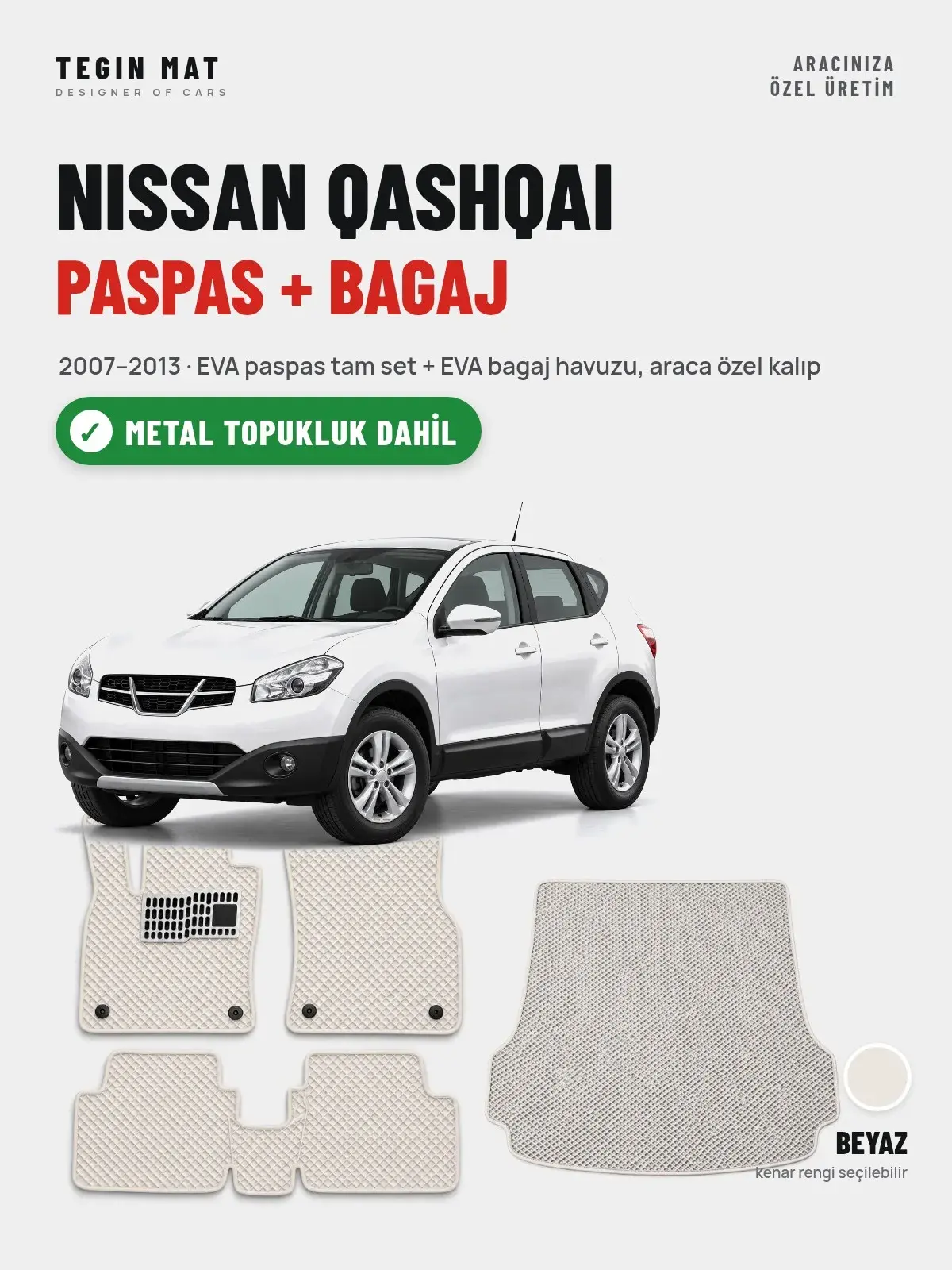 Nissan Qashqai EVA Paspas + Bagaj Havuzu Seti (2007–2013) Beyaz – Metal Topukluk Dahil (1)