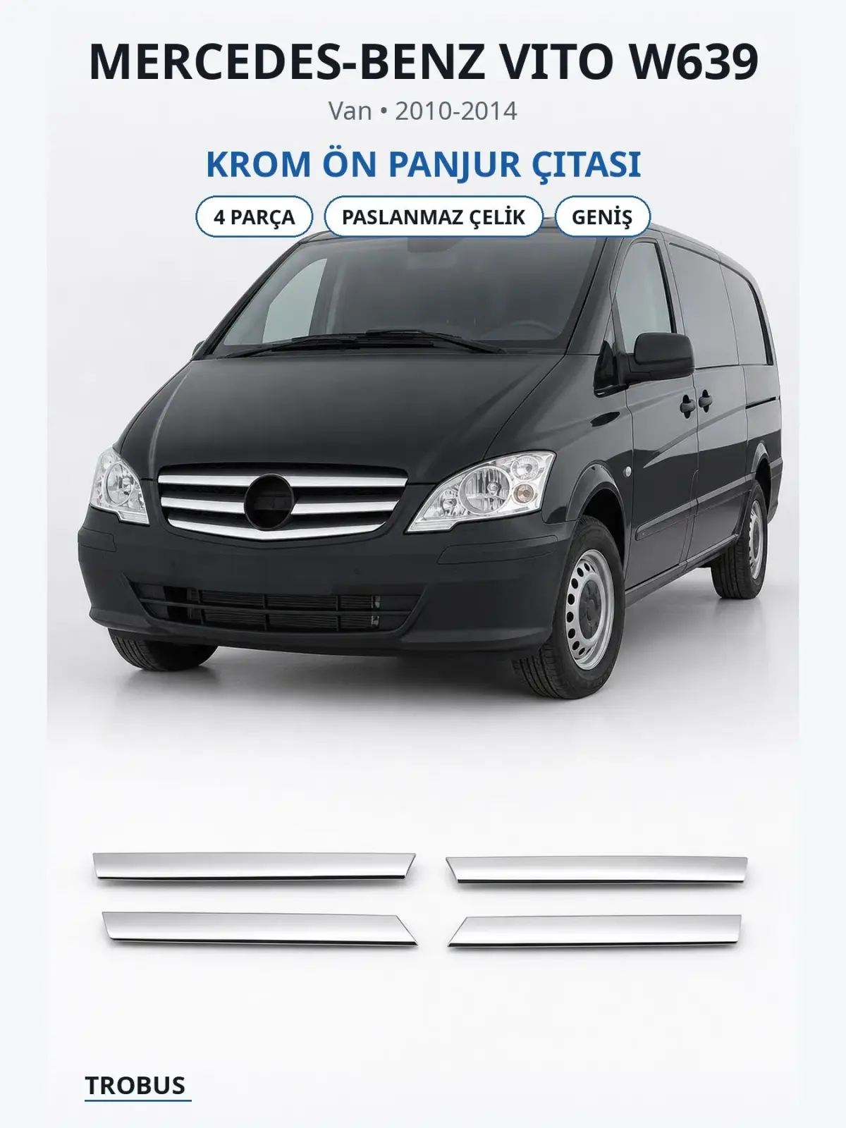 Mercedes-Benz Vito W639 krom ön panjur çıtası 1