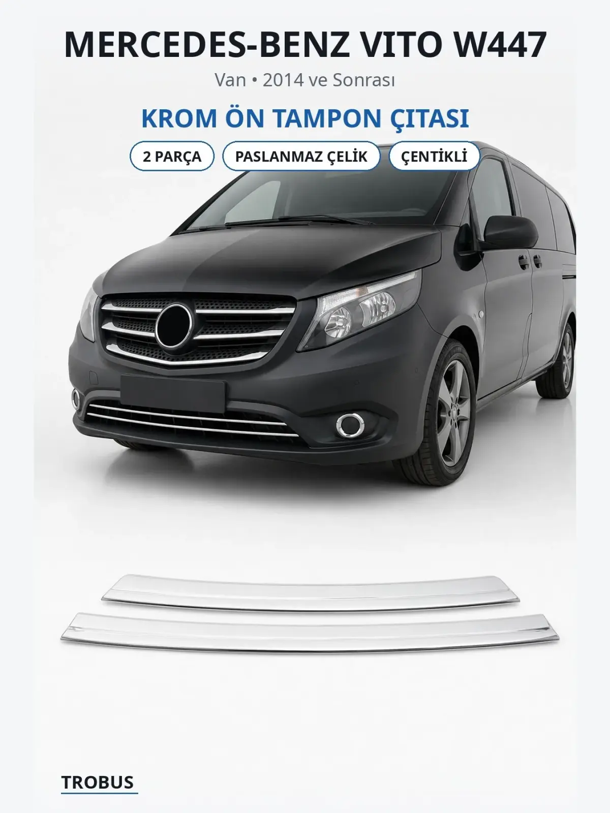 Mercedes-Benz Vito W447 krom ön tampon çıtası 1