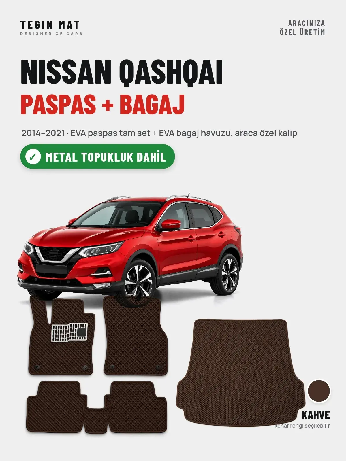 Nissan Qashqai EVA Paspas + Bagaj Havuzu Seti (2014–2021) Kahve – Metal Topukluk Dahil (1)
