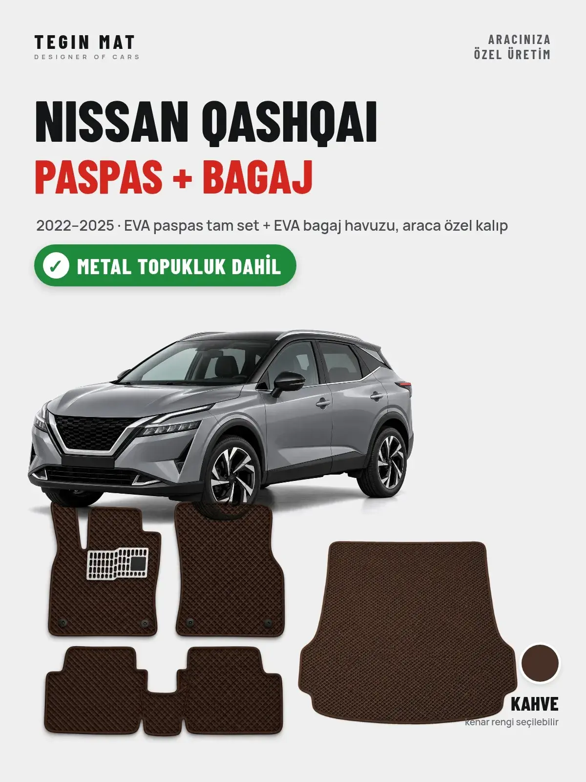 Nissan Qashqai EVA Paspas + Bagaj Havuzu Seti (2022–2025) Kahve – Metal Topukluk Dahil (1)