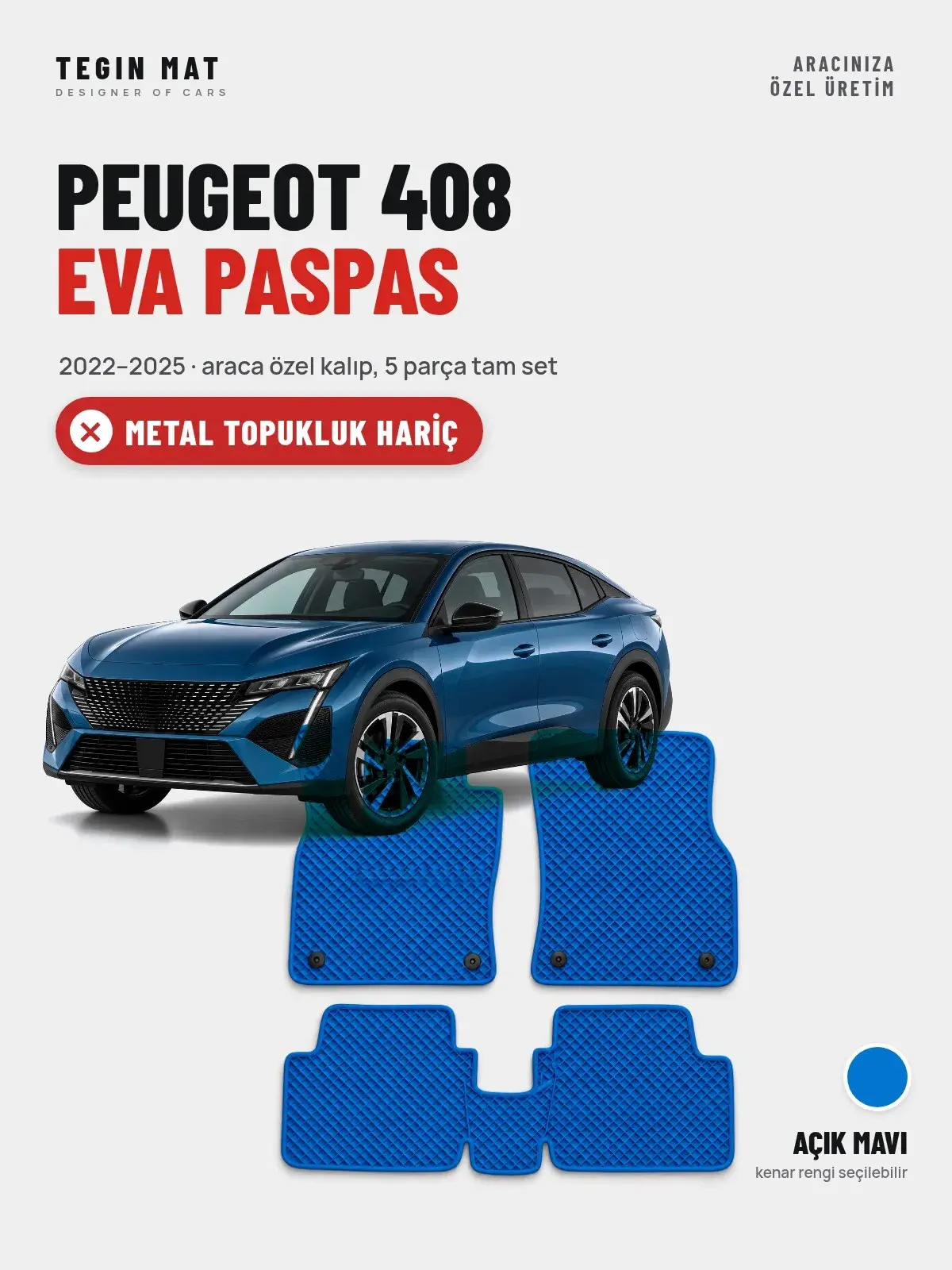Peugeot 408 EVA Oto Paspas Tam Set (2022–2025) Açık Mavi – Metal Topukluk Hariç (1)