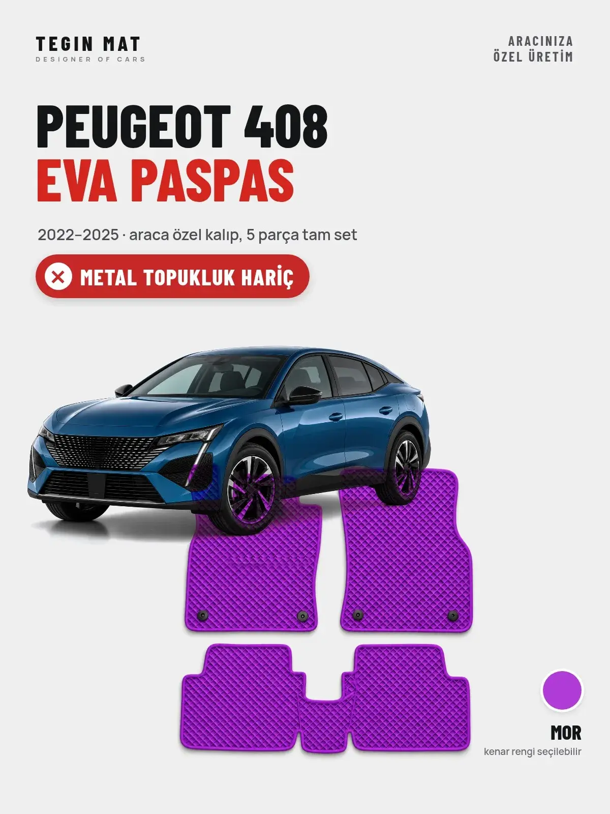 Peugeot 408 EVA Oto Paspas Tam Set (2022–2025) Mor – Metal Topukluk Hariç (1)