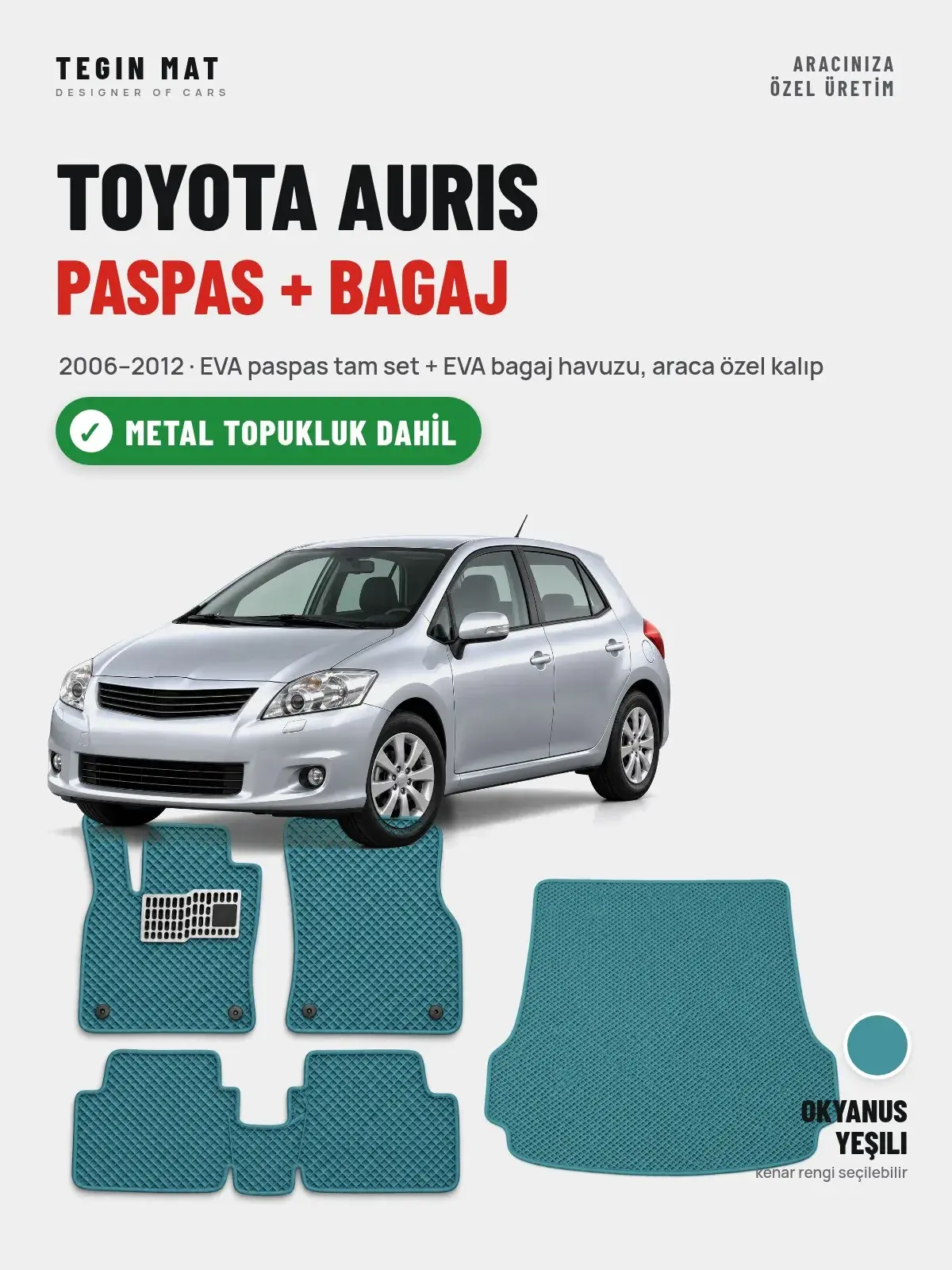 Toyota Auris EVA Paspas + Bagaj Havuzu Seti (2006–2012) Okyanus Yeşili – Metal Topukluk Dahil (1)