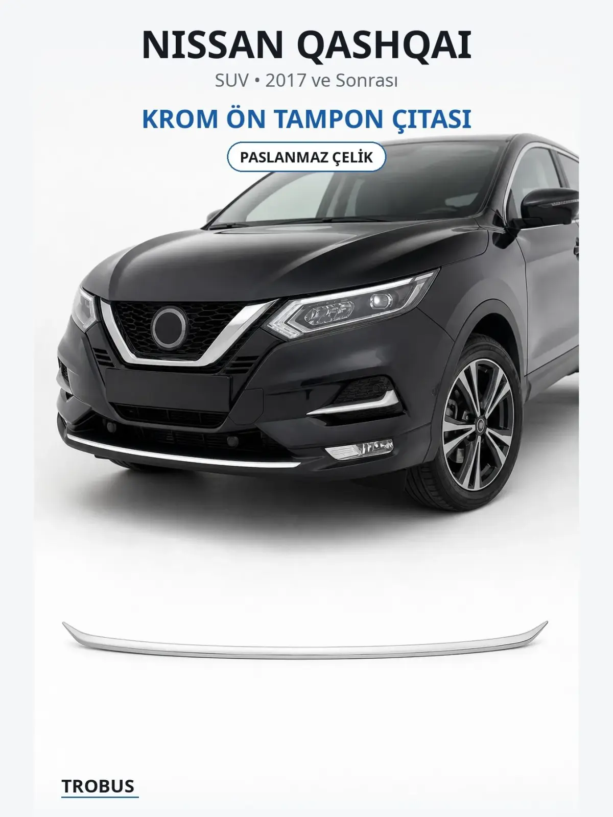 Nissan Qashqai krom ön tampon çıtası 1