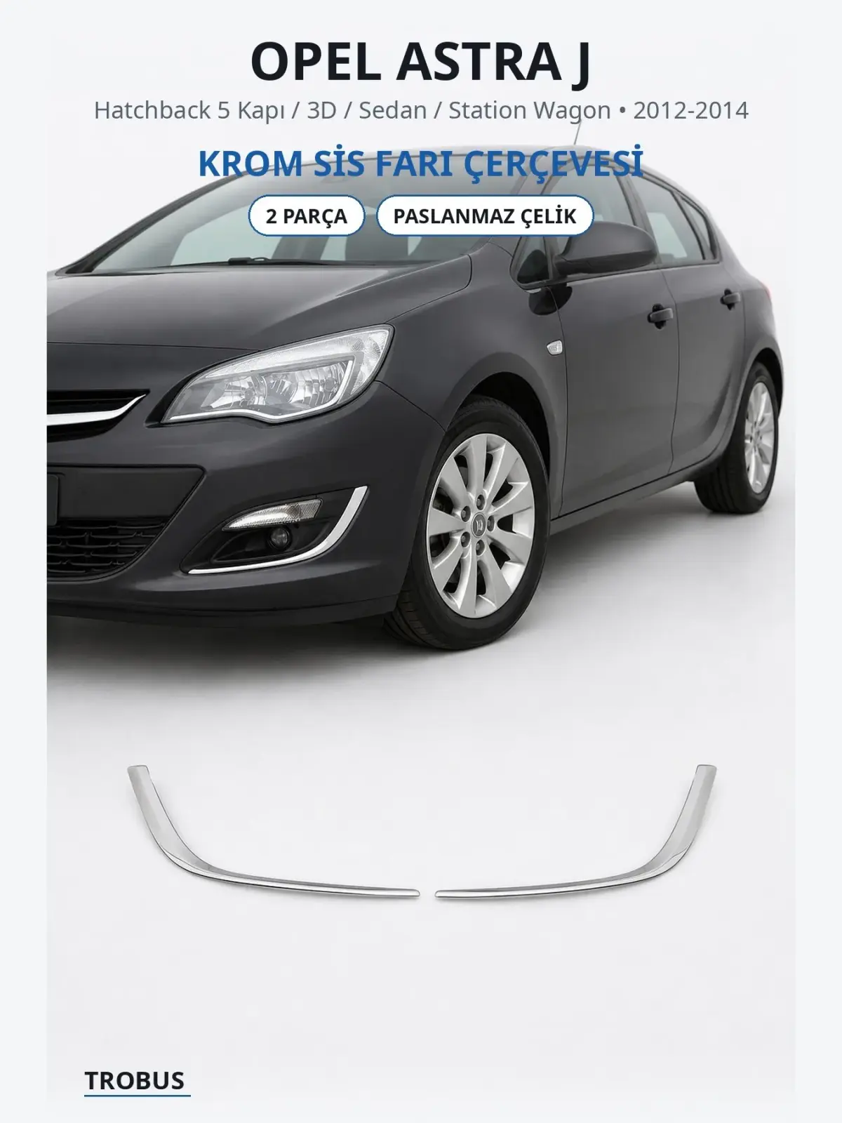 Opel Astra J krom sis farı çerçevesi 1