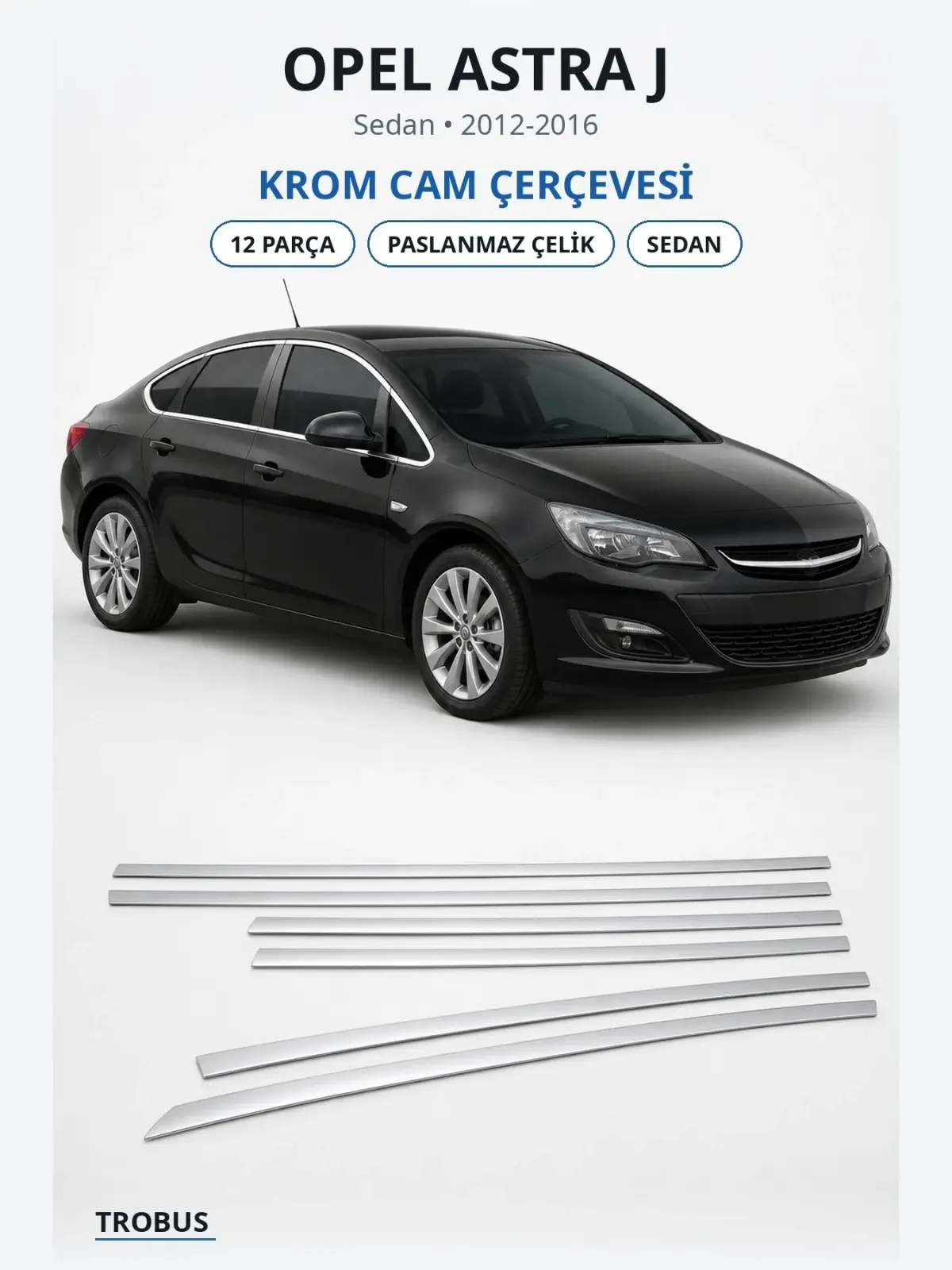 Opel Astra J krom cam çerçevesi 1
