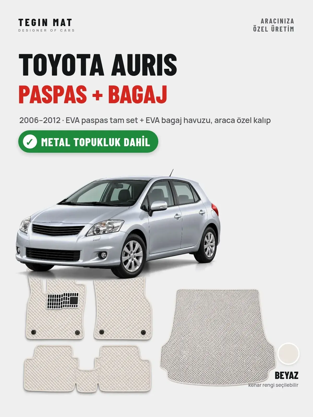 Toyota Auris EVA Paspas + Bagaj Havuzu Seti (2006–2012) Beyaz – Metal Topukluk Dahil (1)