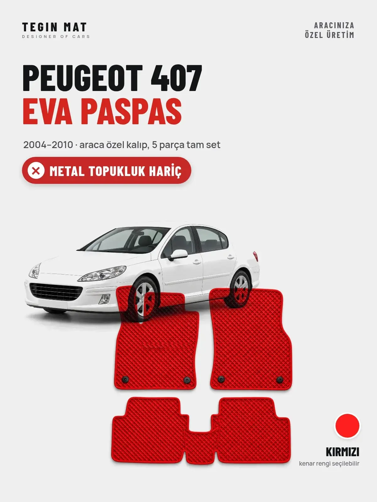 Peugeot 407 EVA Oto Paspas Tam Set (2004–2010) Kırmızı – Metal Topukluk Hariç (1)