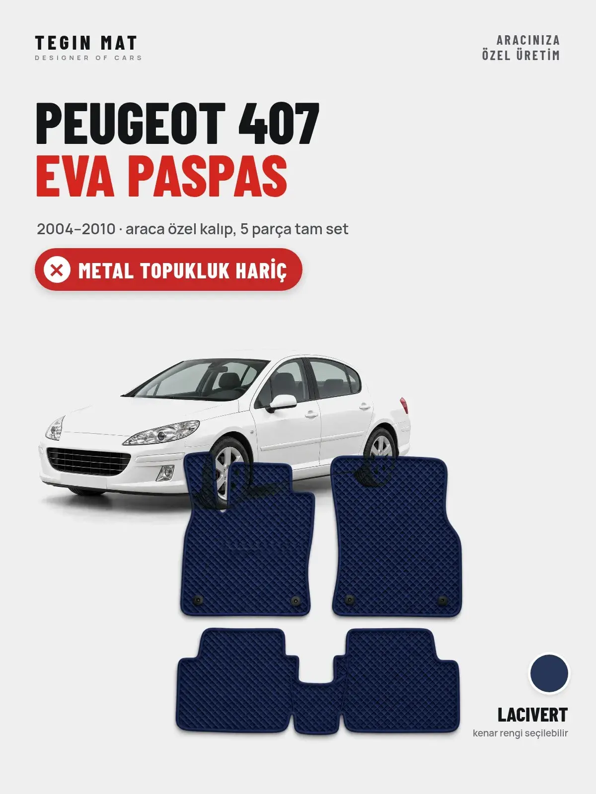 Peugeot 407 EVA Oto Paspas Tam Set (2004–2010) Lacivert – Metal Topukluk Hariç (1)