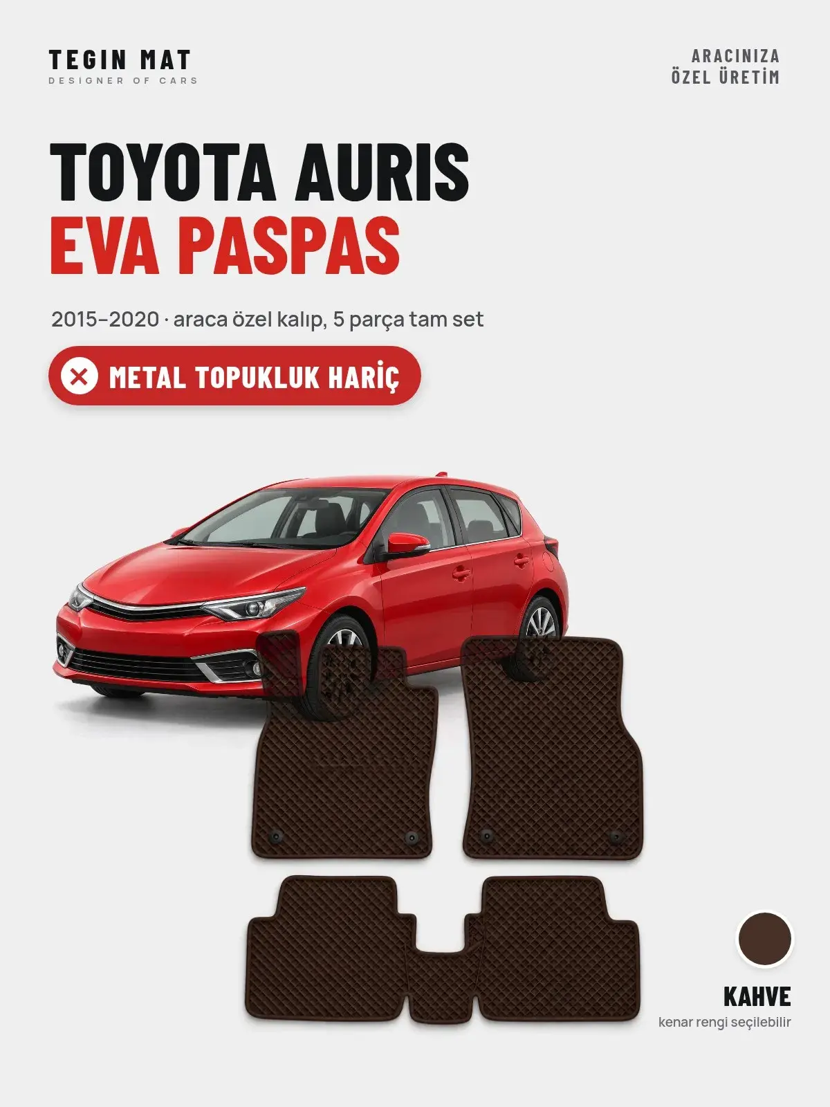 Toyota Auris EVA Oto Paspas Tam Set (2015–2020) Kahve – Metal Topukluk Hariç (1)
