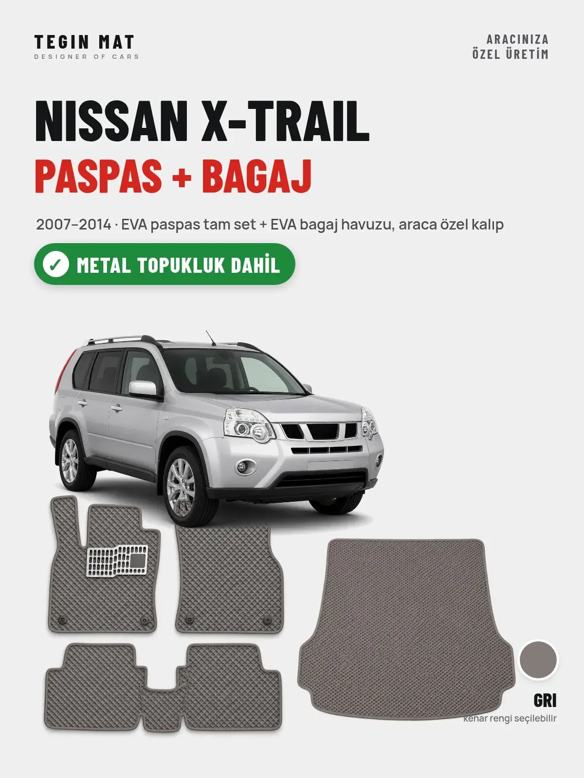 Nissan X-Trail EVA Paspas + Bagaj Havuzu Seti (2007–2014) Gri – Metal Topukluk Dahil (1)