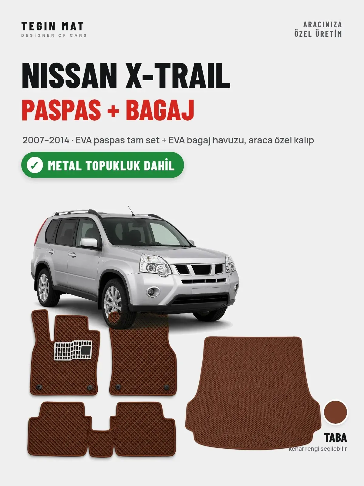 Nissan X-Trail EVA Paspas + Bagaj Havuzu Seti (2007–2014) Taba – Metal Topukluk Dahil (1)