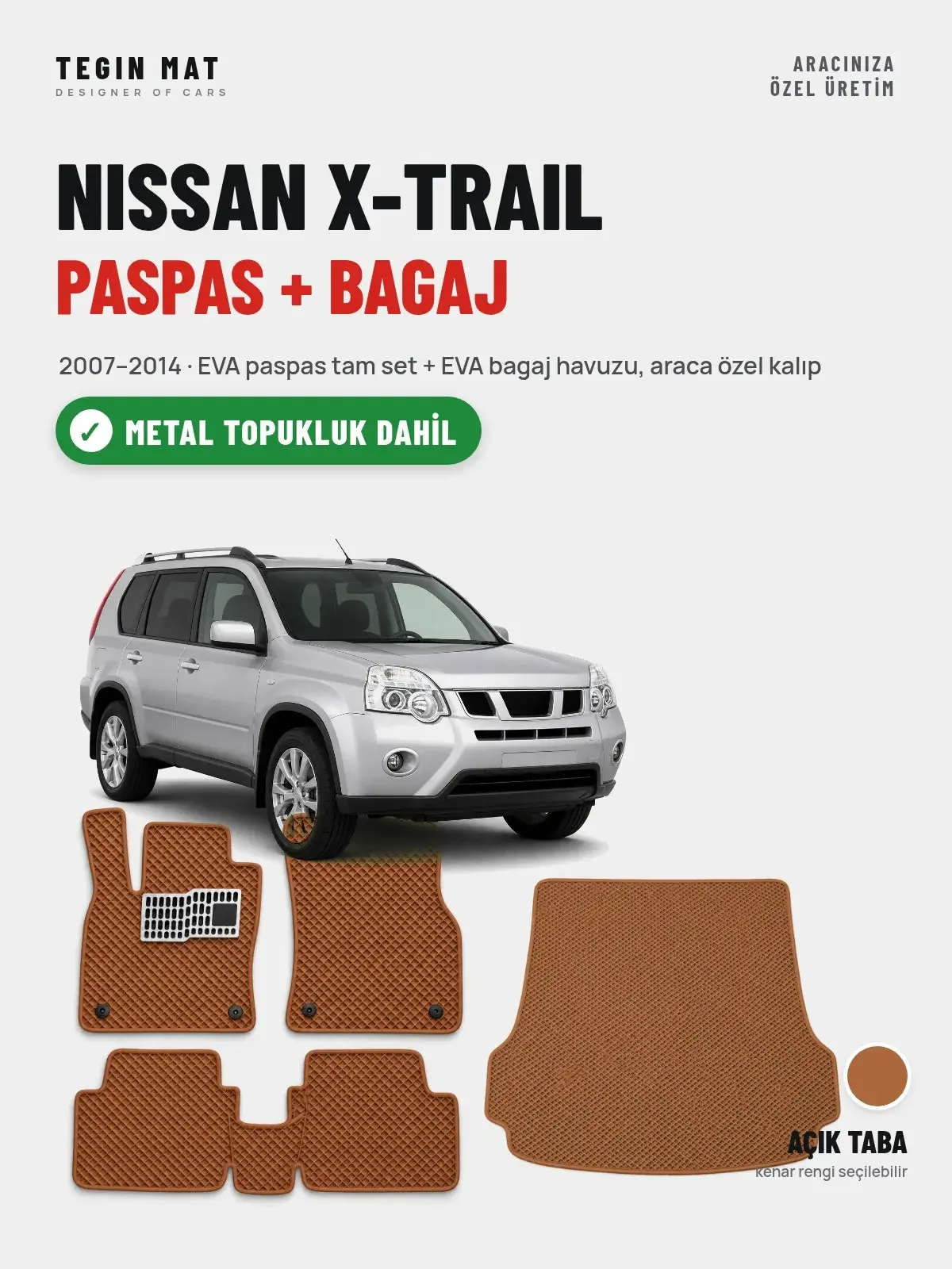Nissan X-Trail EVA Paspas + Bagaj Havuzu Seti (2007–2014) Açık Taba – Metal Topukluk Dahil (1)