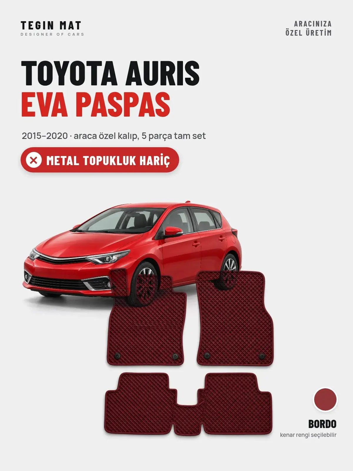 Toyota Auris EVA Oto Paspas Tam Set (2015–2020) Bordo – Metal Topukluk Hariç (1)