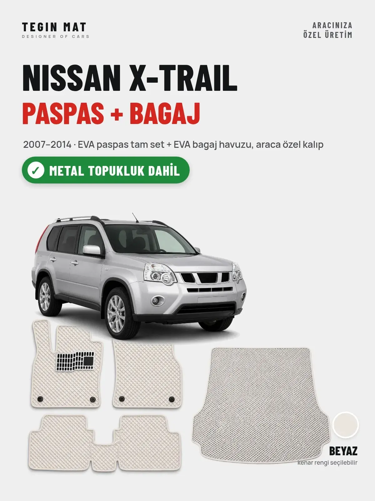 Nissan X-Trail EVA Paspas + Bagaj Havuzu Seti (2007–2014) Beyaz – Metal Topukluk Dahil (1)