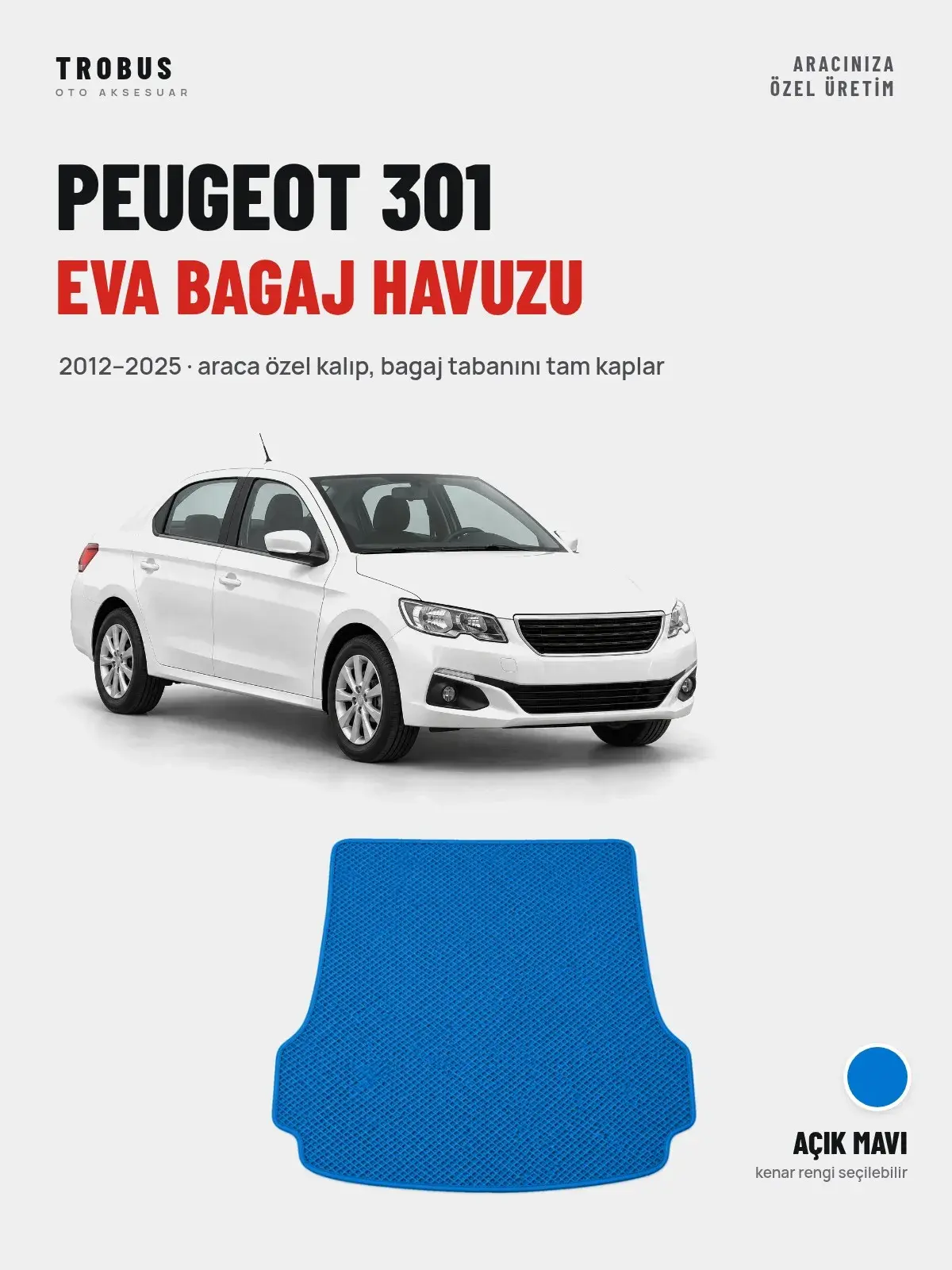 Peugeot 301 EVA Bagaj Havuzu (2012–2025) Açık Mavi – Araca Özel Kalıp (1)