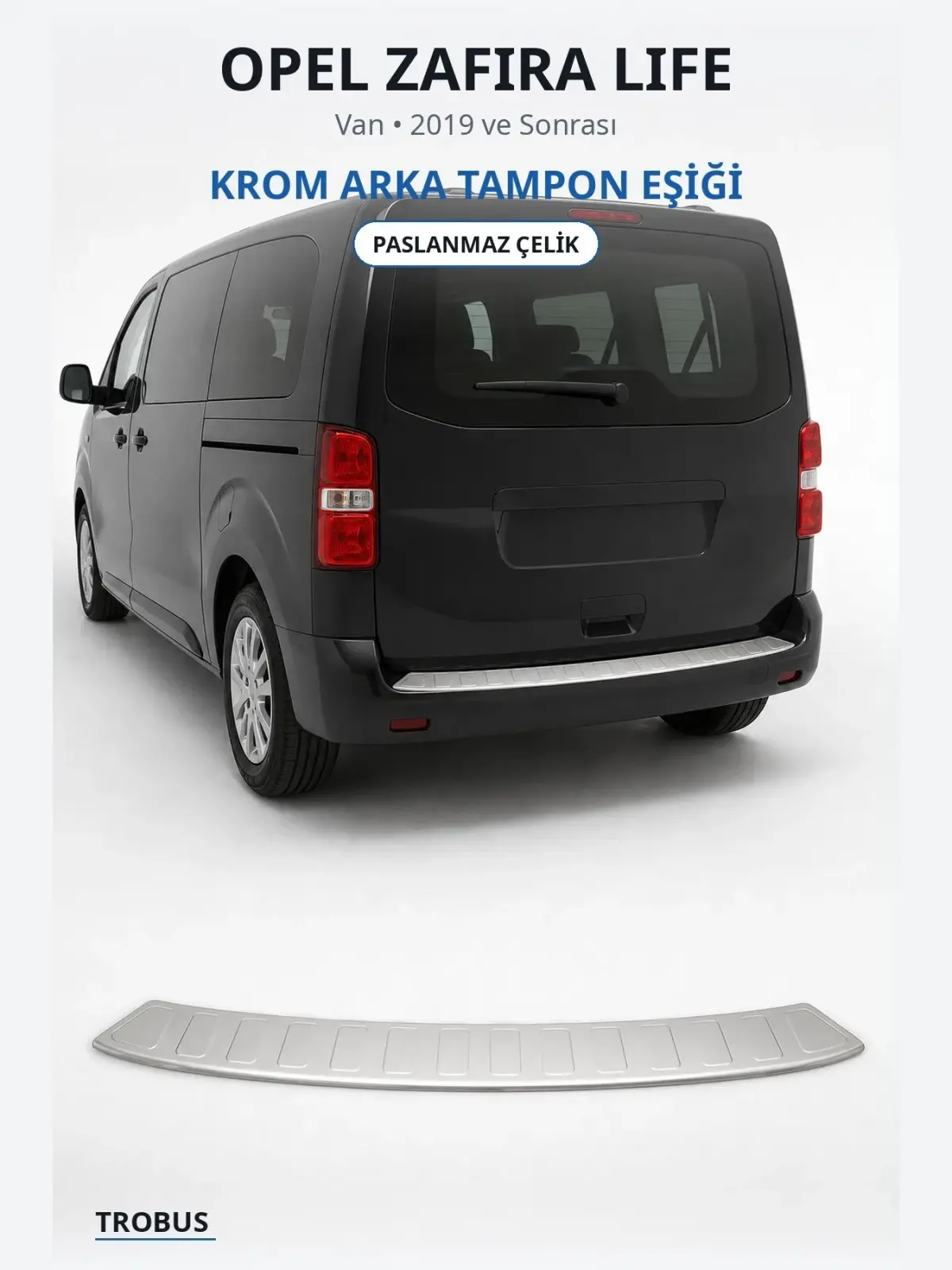 Opel Zafira Life krom arka tampon eşiği 1