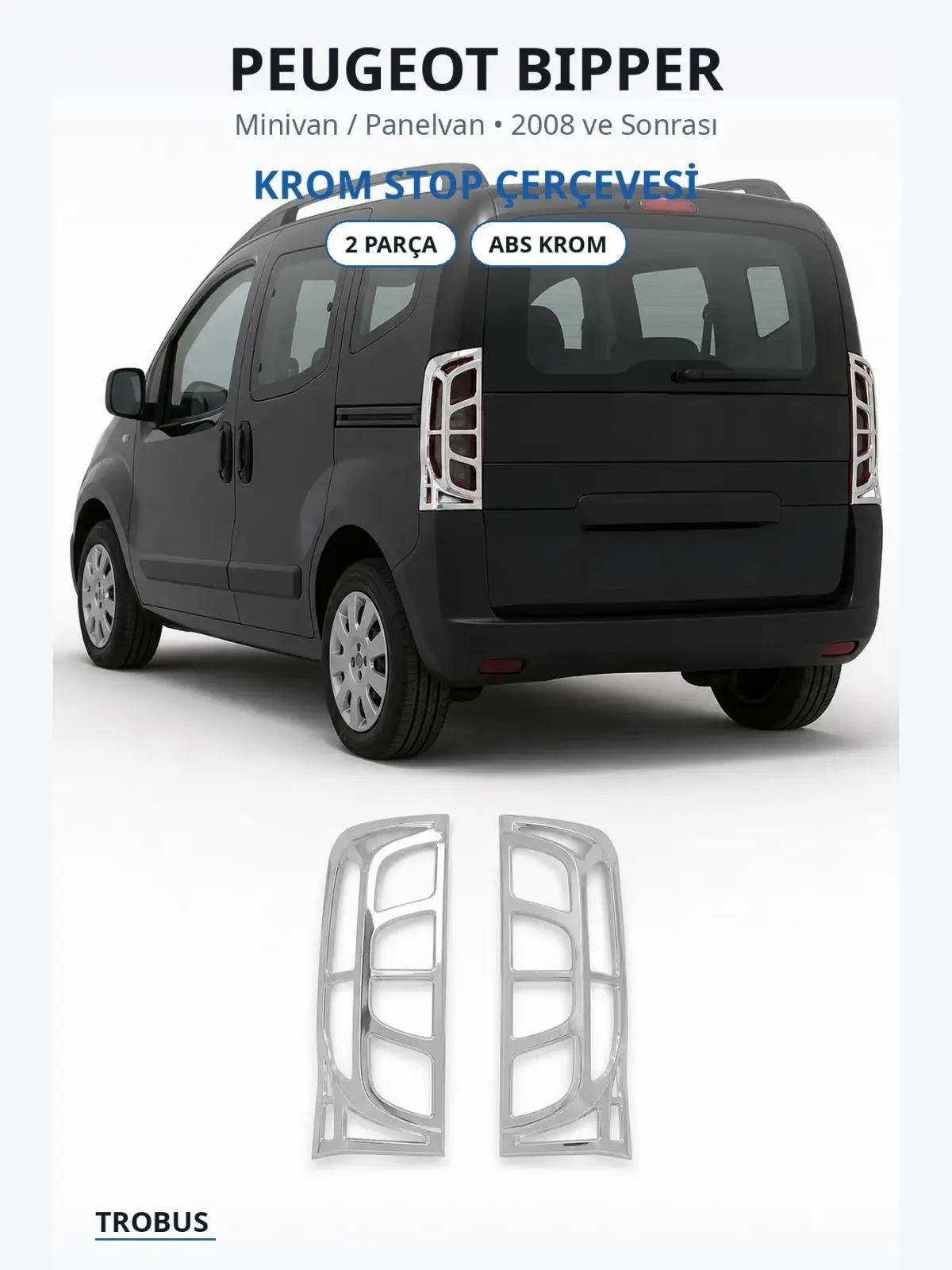 Peugeot Bipper krom stop çerçevesi 1