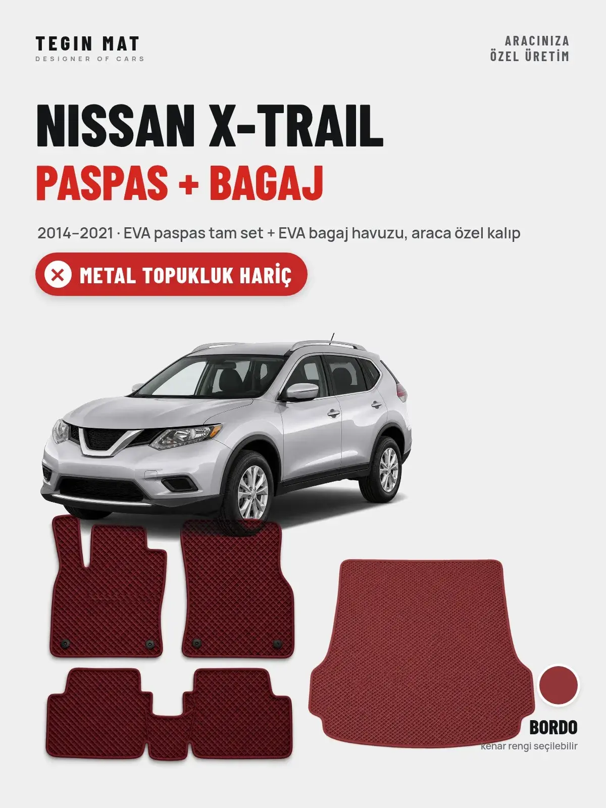 Nissan X-Trail EVA Paspas + Bagaj Havuzu Seti (2014–2021) Bordo – Metal Topukluk Hariç (1)