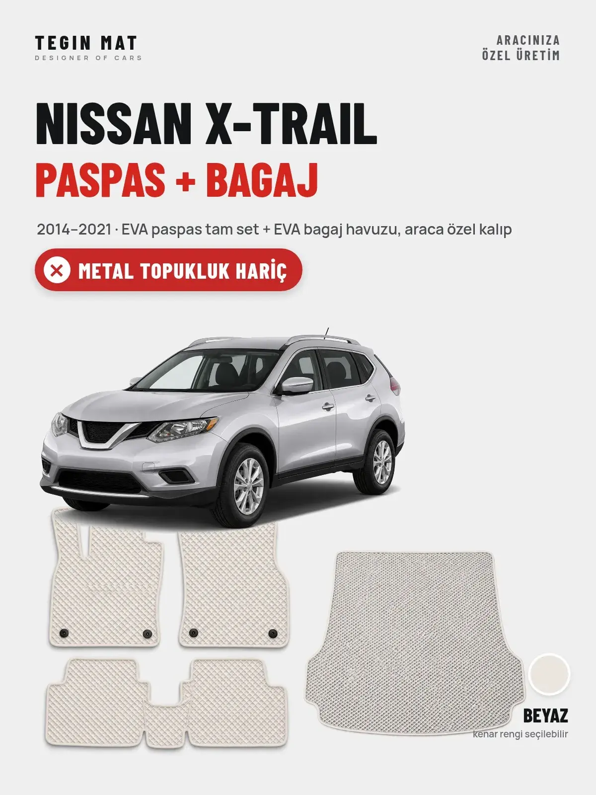 Nissan X-Trail EVA Paspas + Bagaj Havuzu Seti (2014–2021) Beyaz – Metal Topukluk Hariç (1)