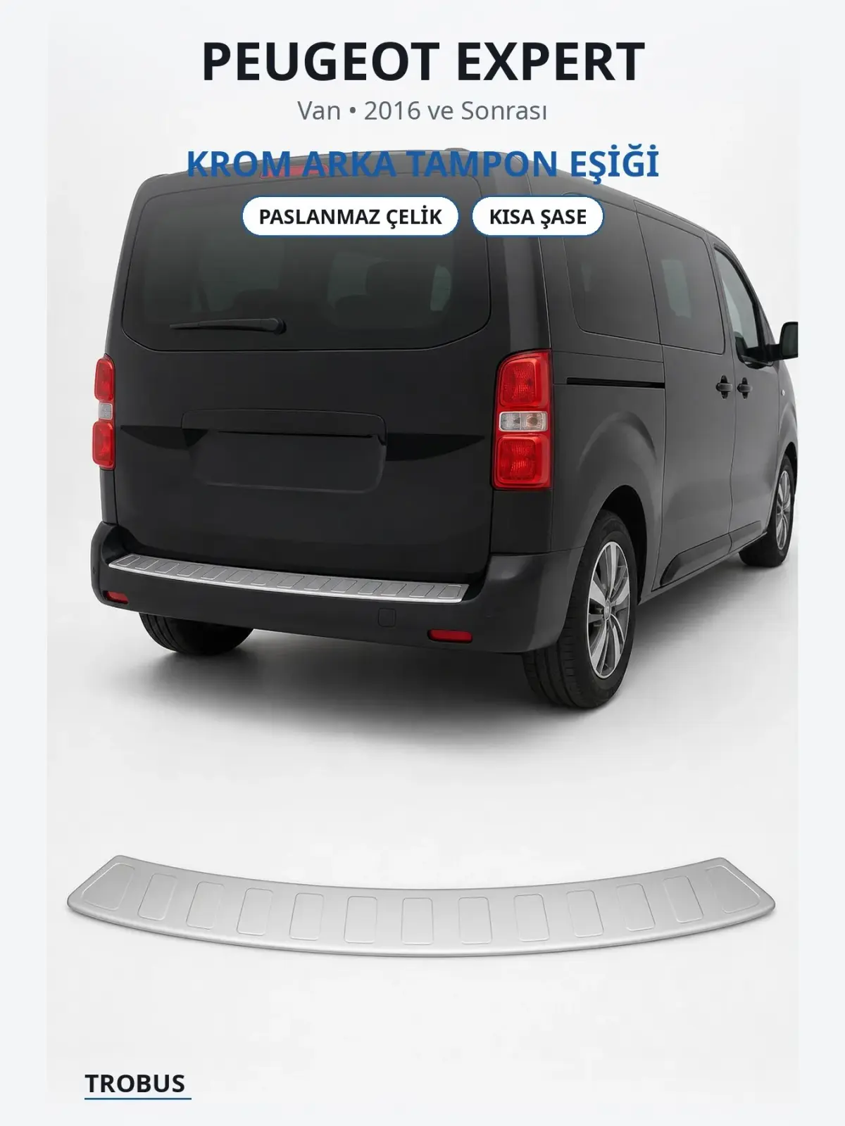 Peugeot Expert krom arka tampon eşiği 1