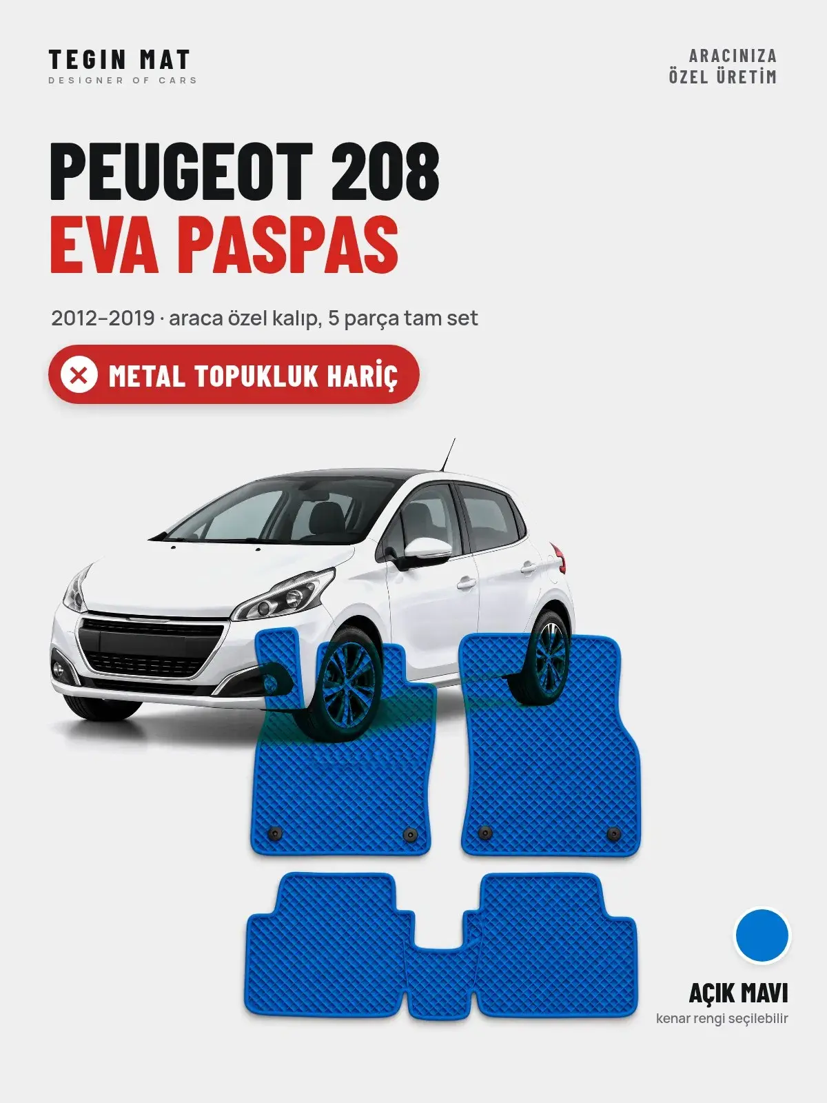Peugeot 208 EVA Oto Paspas Tam Set (2012–2019) Açık Mavi – Metal Topukluk Hariç (1)