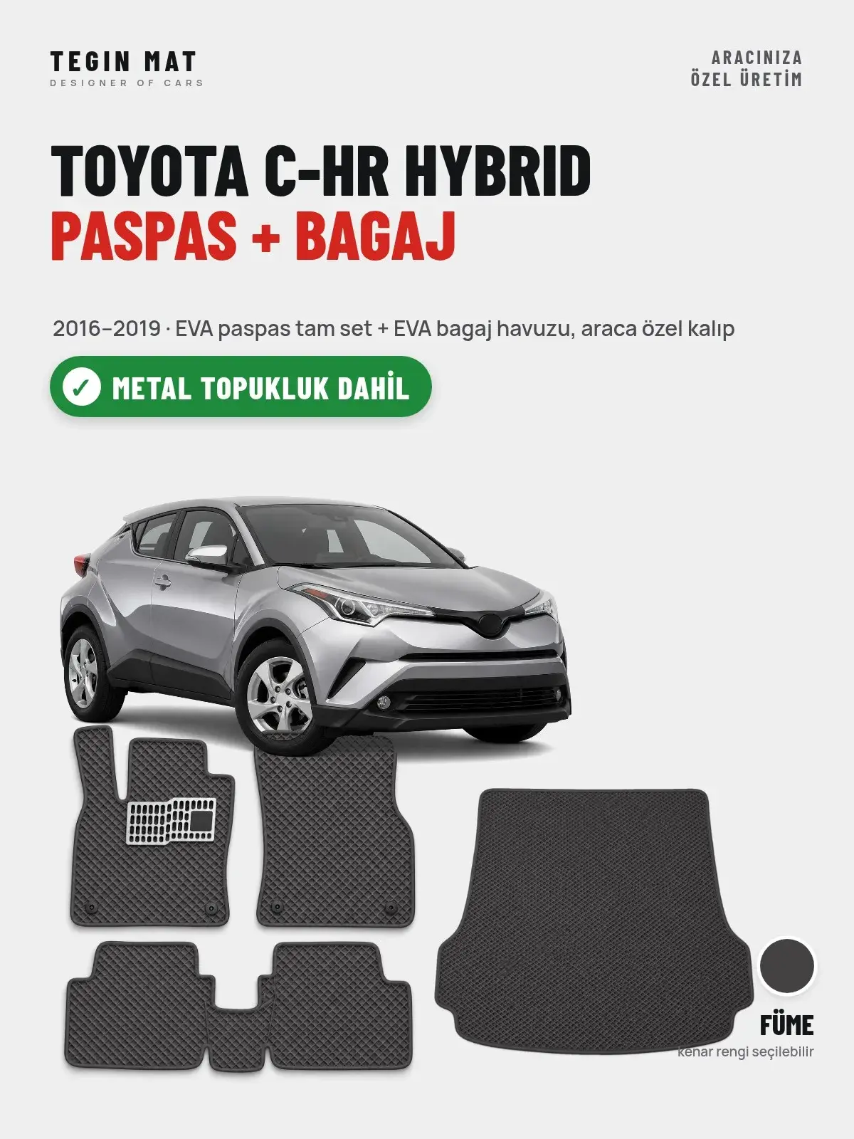 Toyota C-HR Hybrid EVA Paspas + Bagaj Havuzu Seti (2016–2019) Füme – Metal Topukluk Dahil (1)
