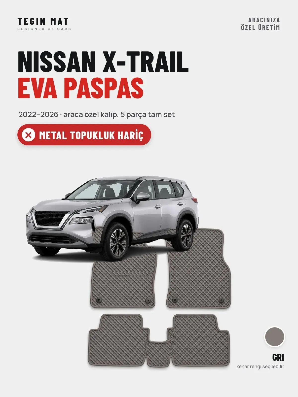 Nissan X-Trail EVA Oto Paspas Tam Set (2022–2026) Gri – Metal Topukluk Hariç (1)