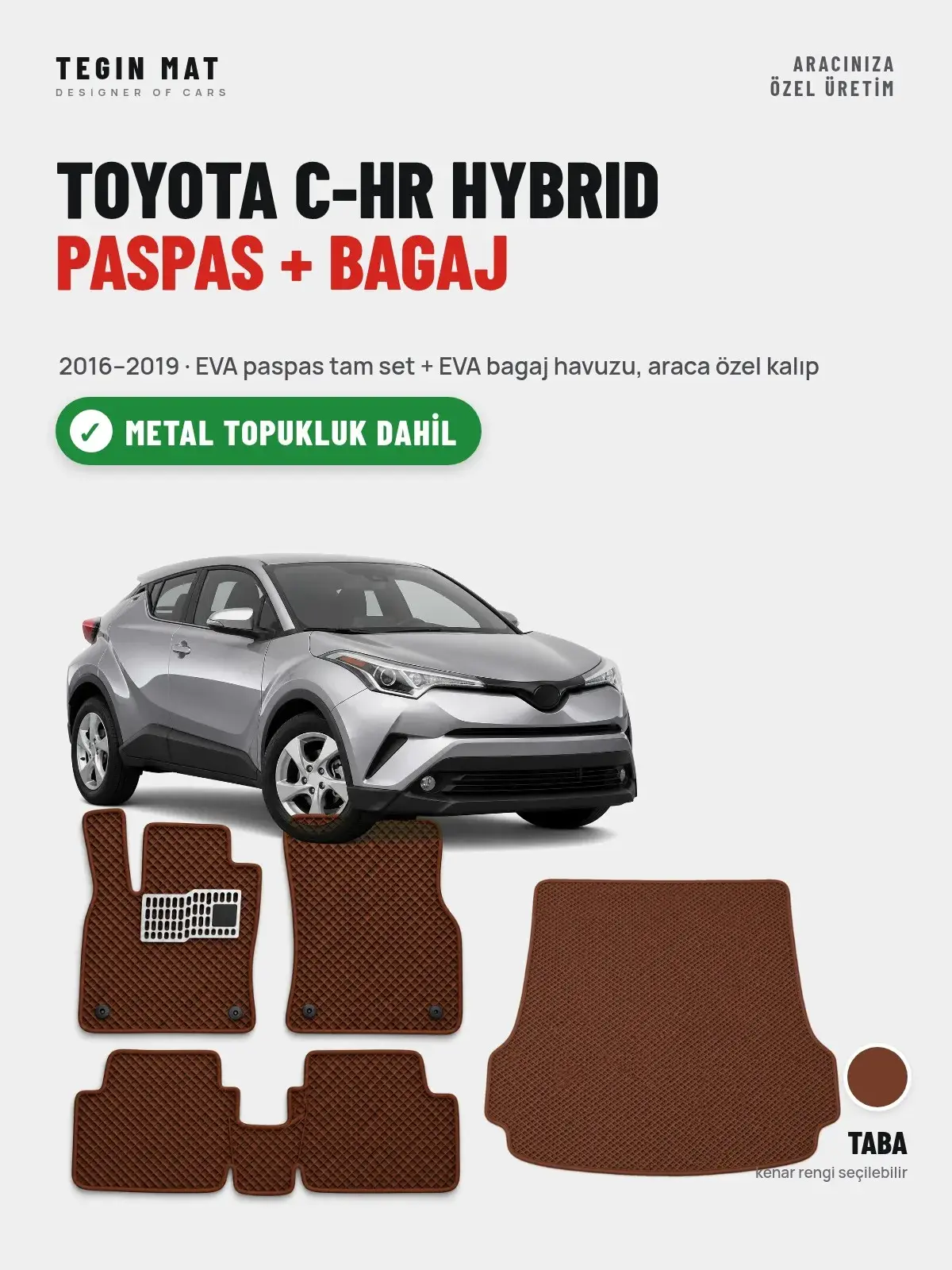 Toyota C-HR Hybrid EVA Paspas + Bagaj Havuzu Seti (2016–2019) Taba – Metal Topukluk Dahil (1)