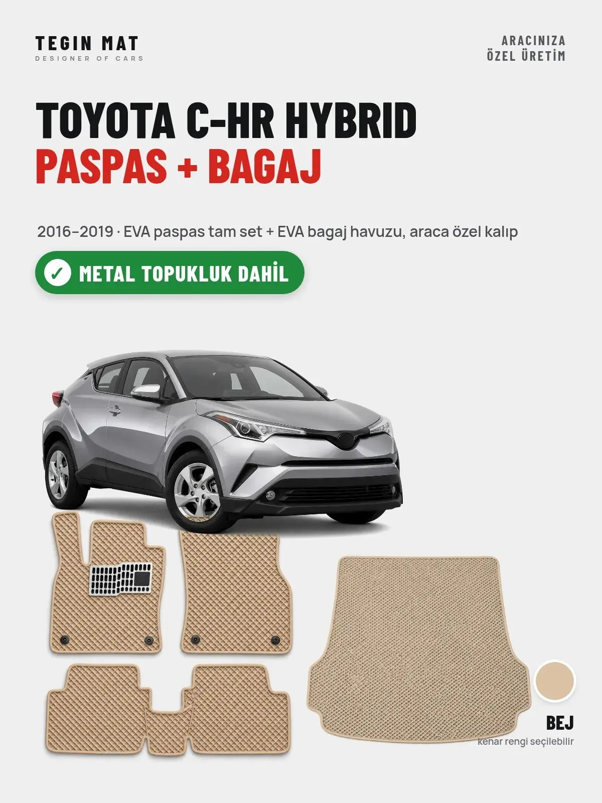 Toyota C-HR Hybrid EVA Paspas + Bagaj Havuzu Seti (2016–2019) Bej – Metal Topukluk Dahil (1)