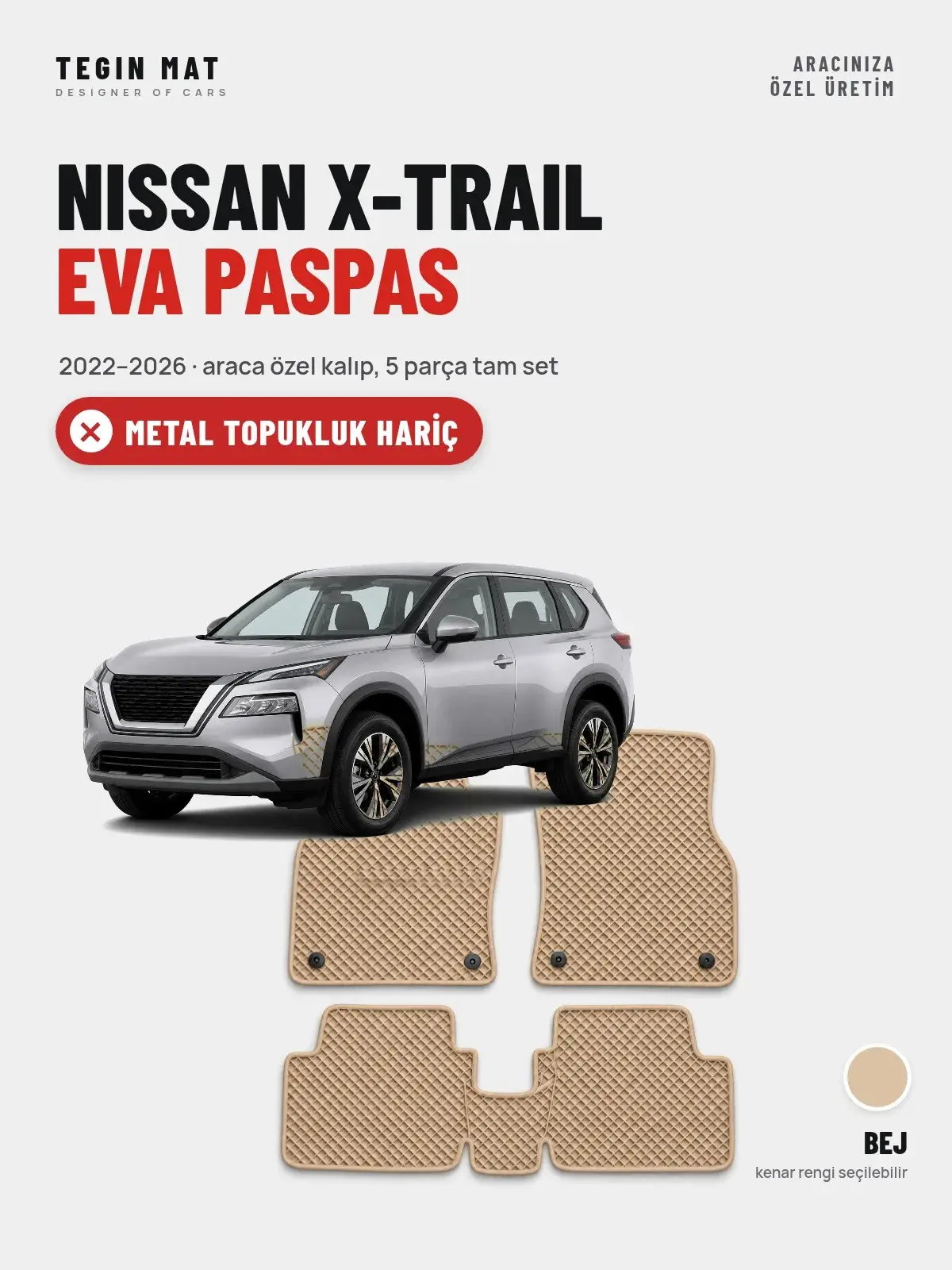 Nissan X-Trail EVA Oto Paspas Tam Set (2022–2026) Bej – Metal Topukluk Hariç (1)