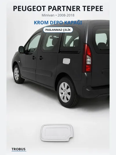 Peugeot Partner Tepee 2008-2018 Uyumlu Krom Depo Kapağı Paslanmaz Çelik