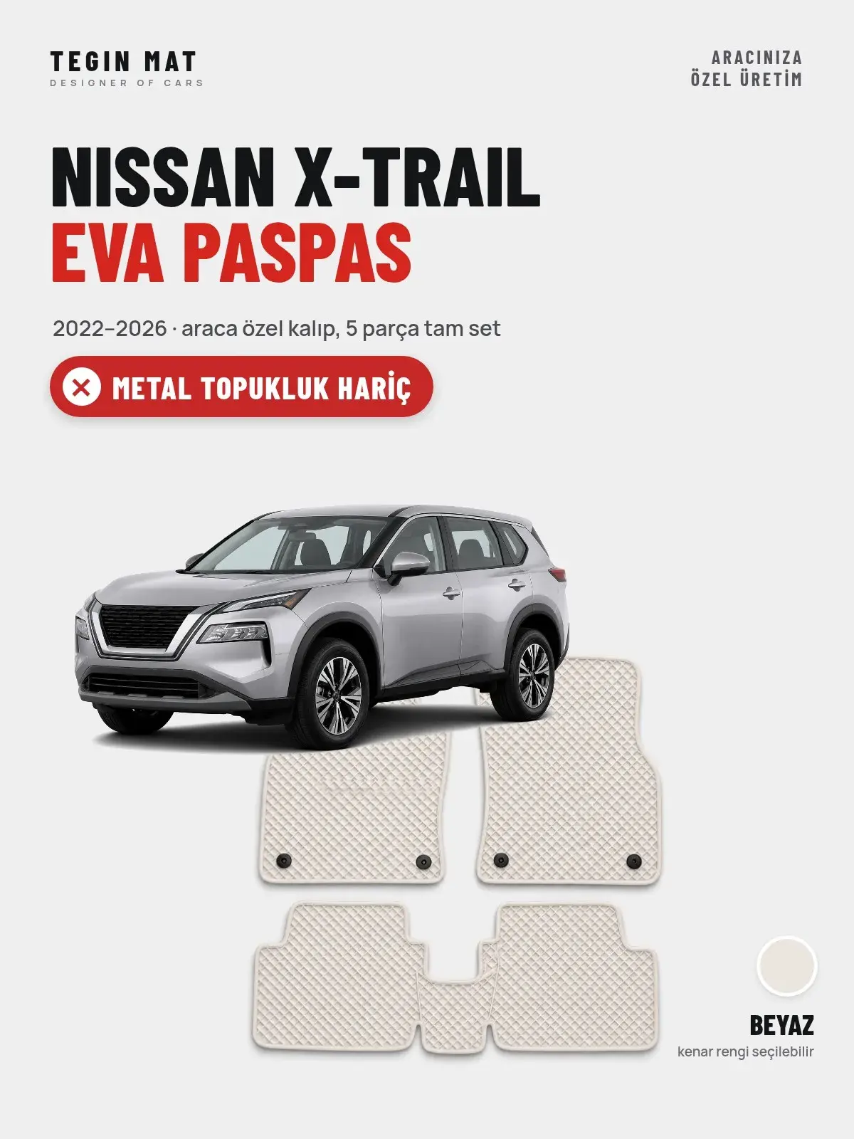 Nissan X-Trail EVA Oto Paspas Tam Set (2022–2026) Beyaz – Metal Topukluk Hariç (1)