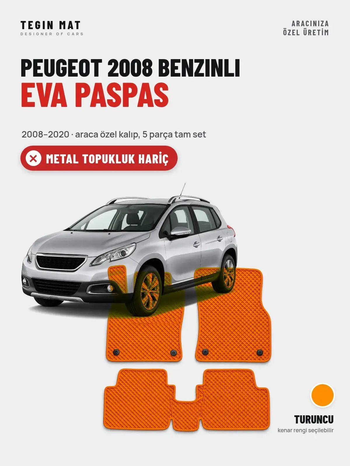Peugeot 2008 Benzinli EVA Oto Paspas Tam Set (2008–2020) Turuncu – Metal Topukluk Hariç (1)