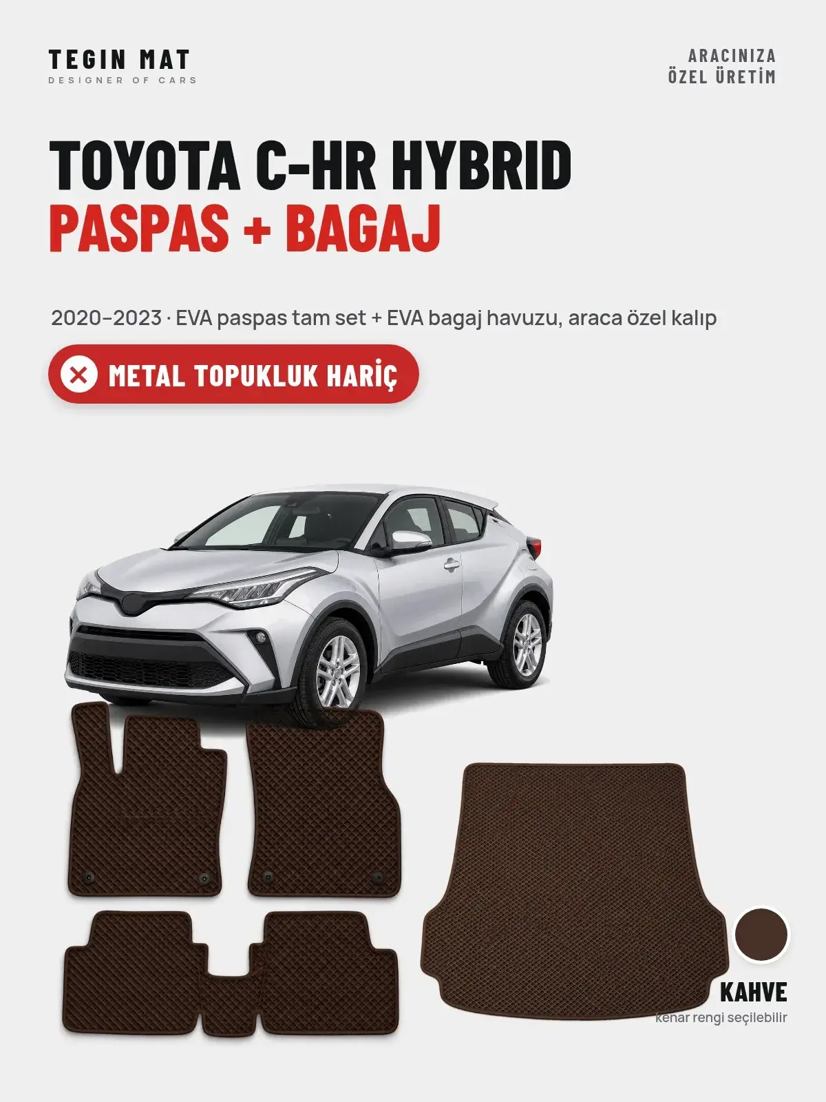 Toyota C-HR Hybrid EVA Paspas + Bagaj Havuzu Seti (2020–2023) Kahve – Metal Topukluk Hariç (1)