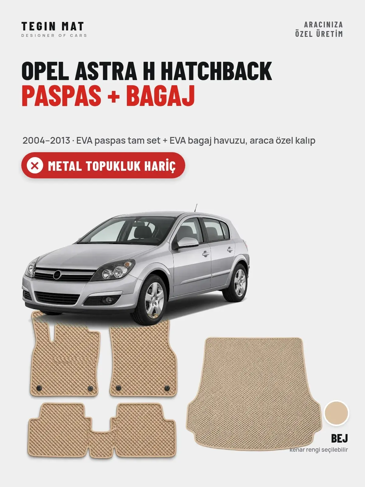 Opel Astra H Hatchback EVA Paspas + Bagaj Havuzu Seti (2004–2013) Bej – Metal Topukluk Hariç (1)