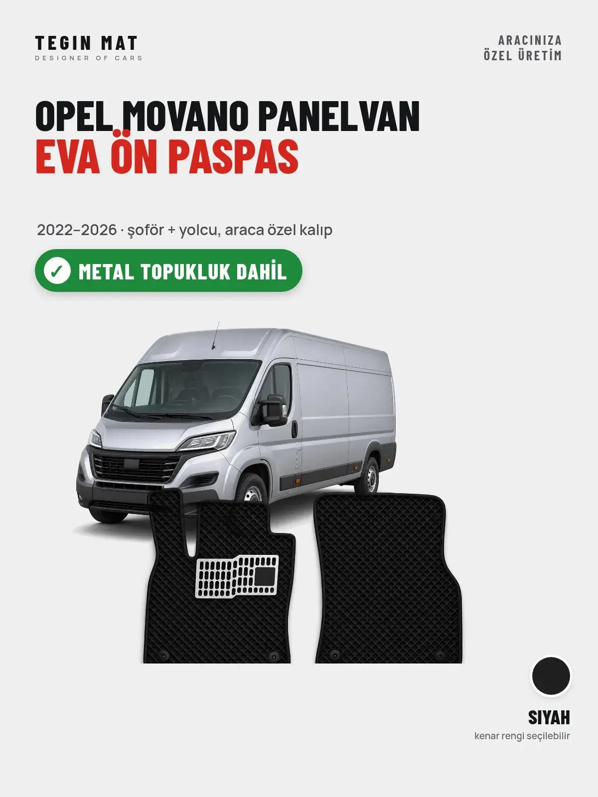 Opel Movano Panelvan EVA Ön Paspas (2022–2026) Siyah – Metal Topukluk Dahil (1)