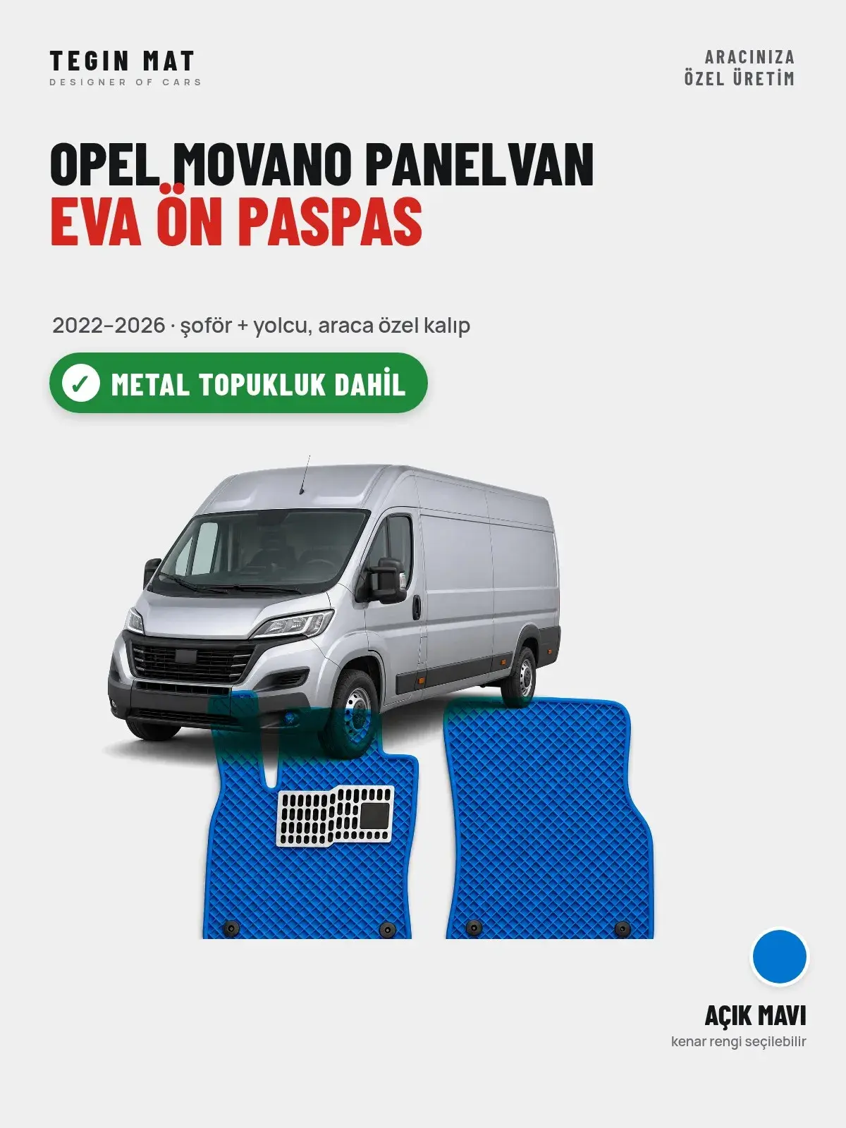 Opel Movano Panelvan EVA Ön Paspas (2022–2026) Açık Mavi – Metal Topukluk Dahil (1)