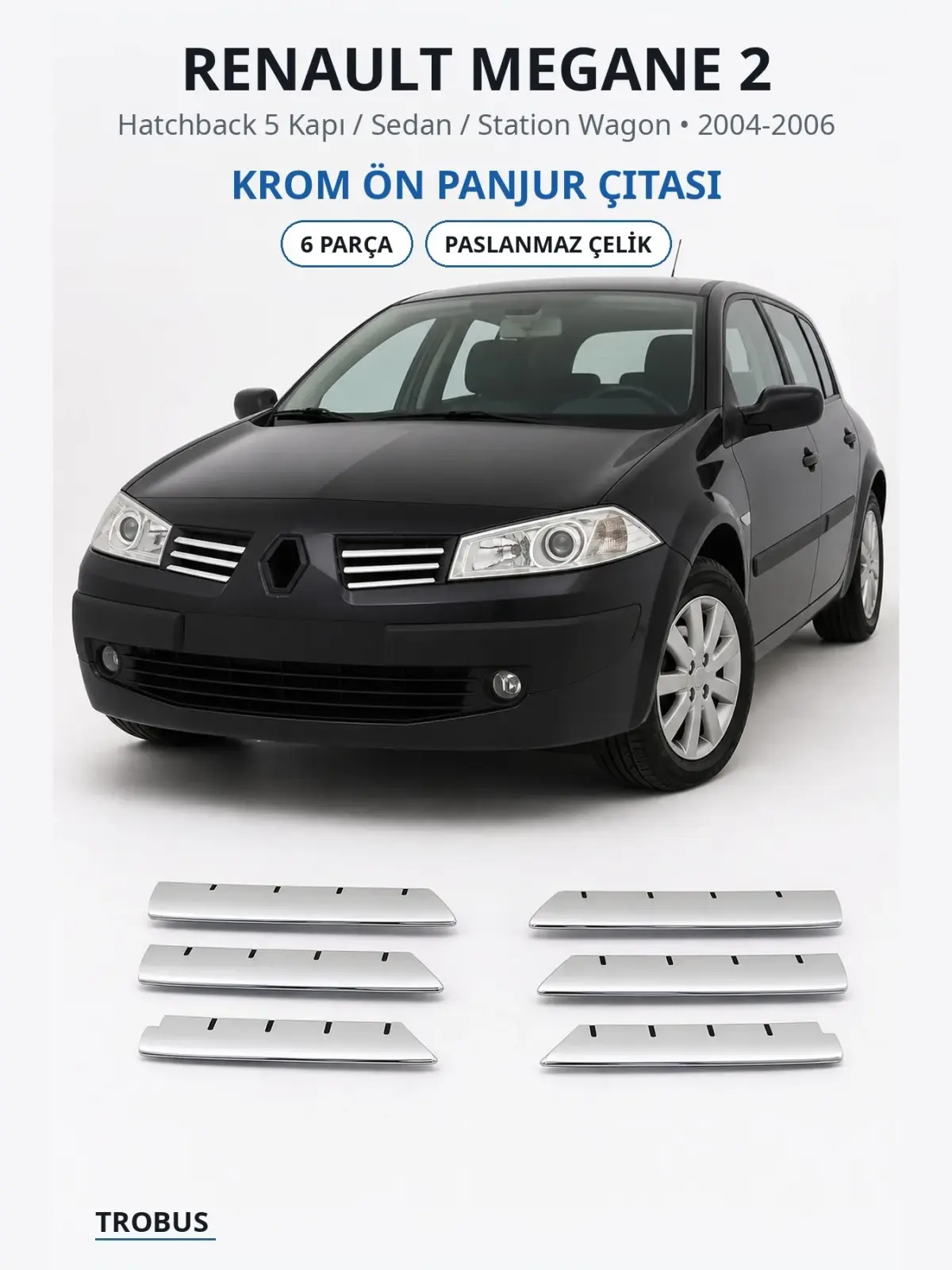 Renault Megane 2 krom ön panjur çıtası 1