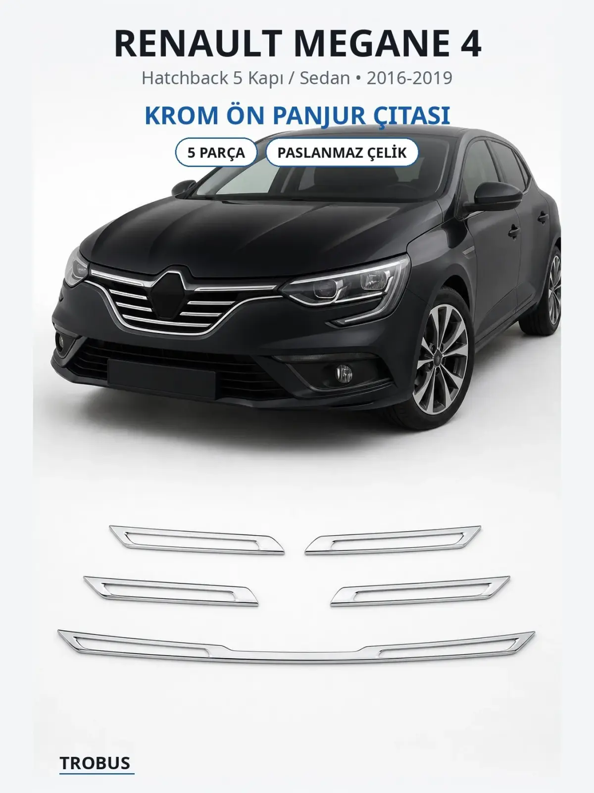 Renault Megane 4 krom ön panjur çıtası 1